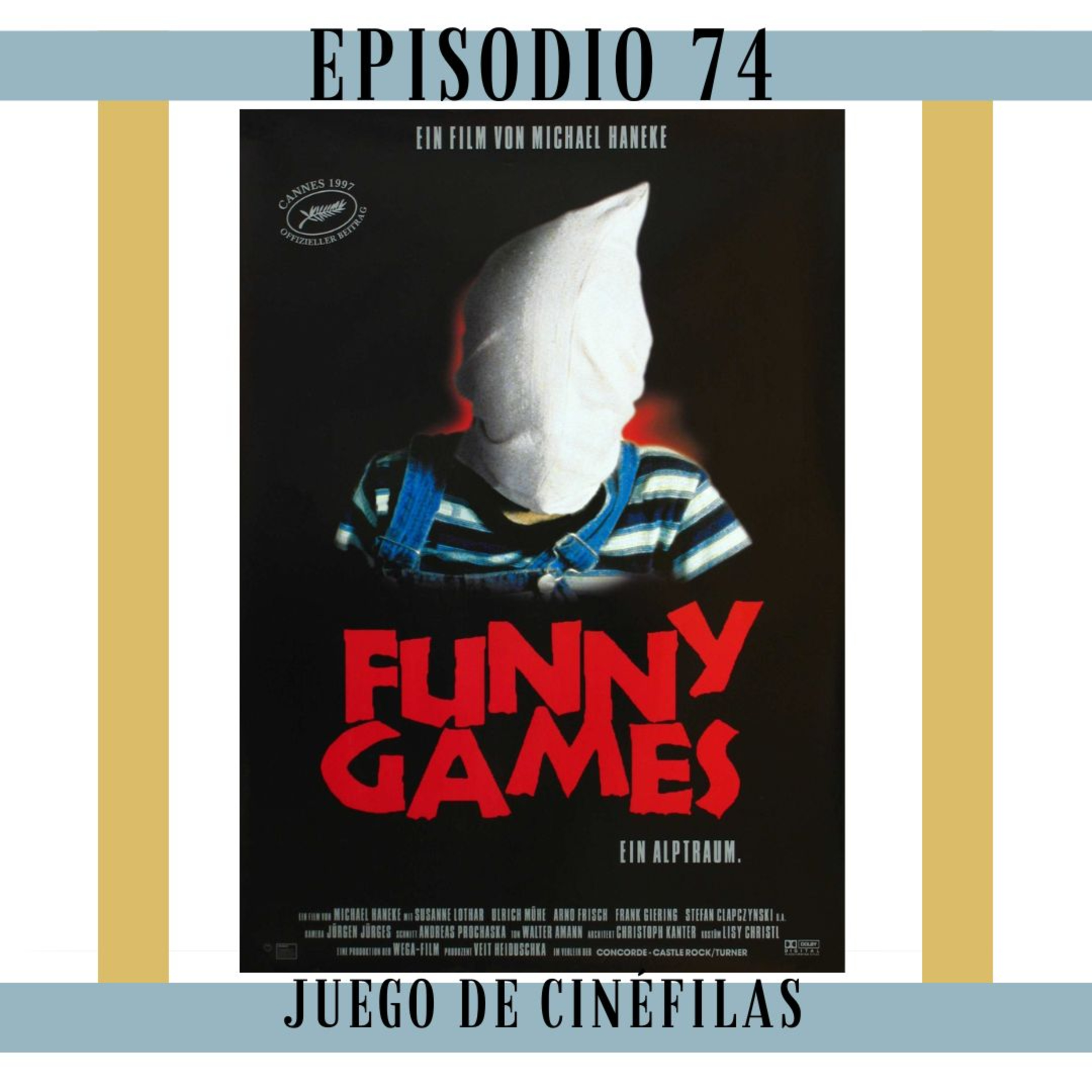 74. Funny Games: Miró a la cámara, somos cómplices episode artwork