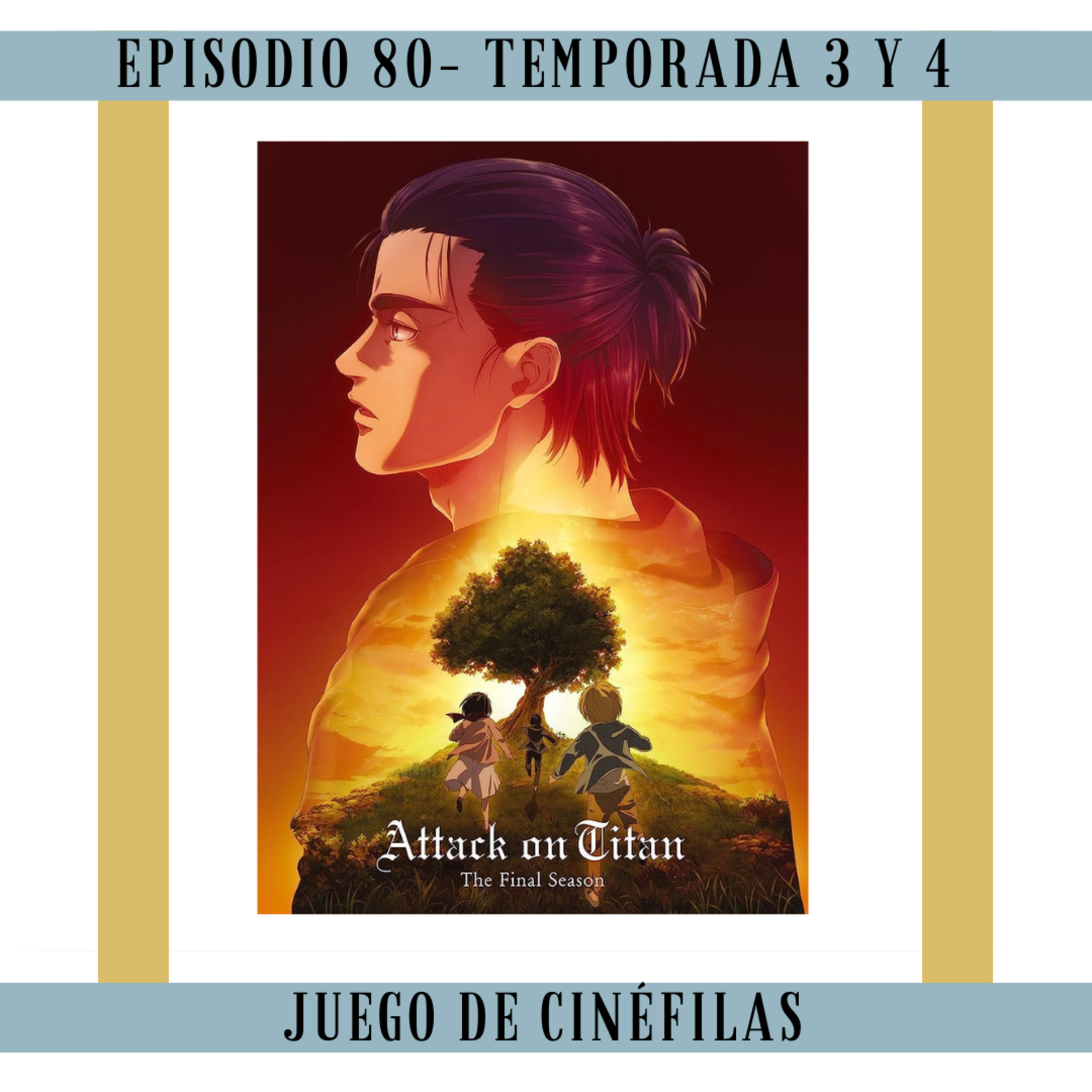 80: Shingeki no Kyojin (Temporada 3 y 4): Cambio de estilo, me crecieron los nenes  episode artwork