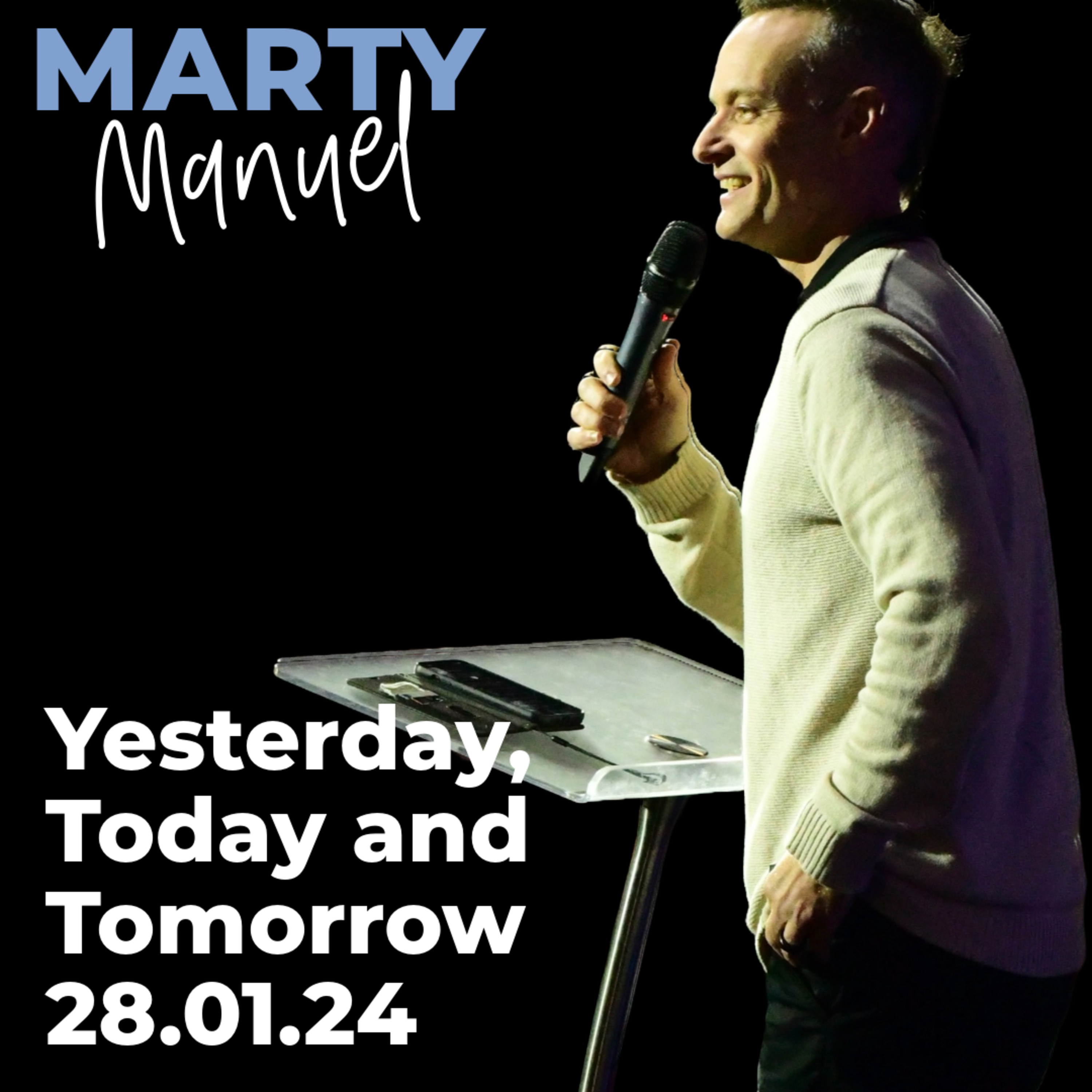Yesterday, Today and Tomorrow | Marty Manuel  episode artwork