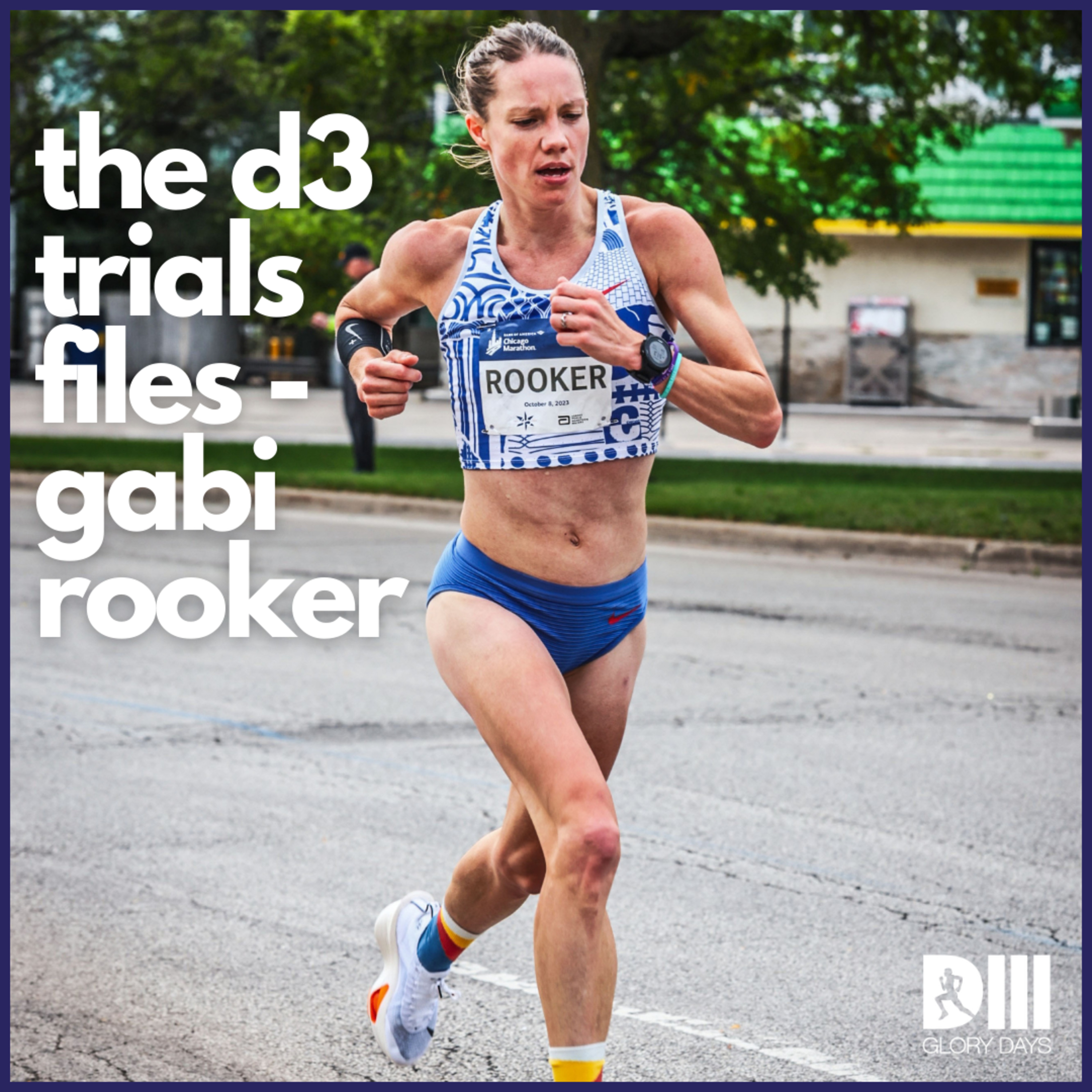 The D3 Trials Files: Gabi Rooker