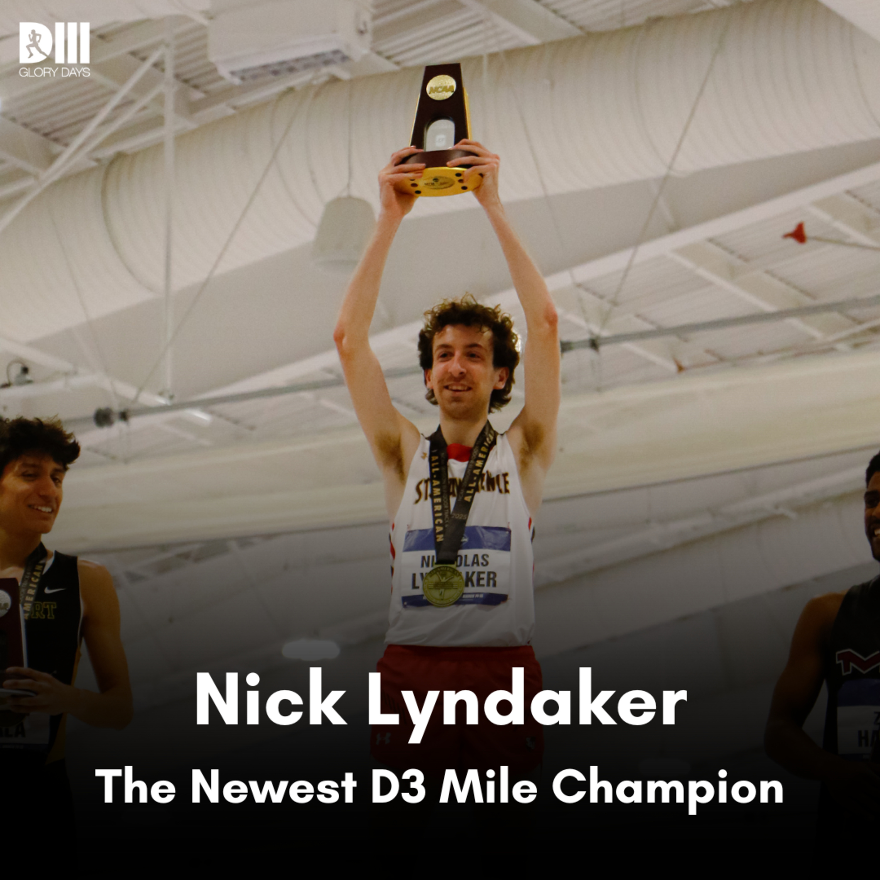 Nick Lyndaker - The Newest D3 Mile Champion