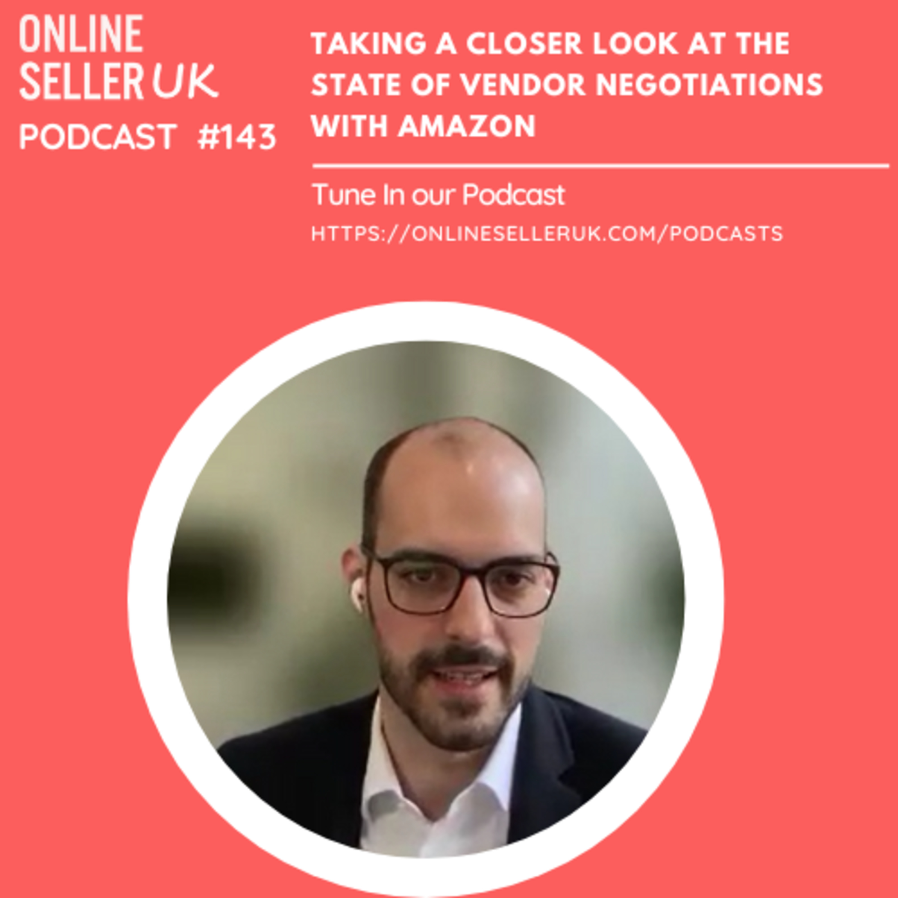 Amazon vendor negotiations 2025 | Episode 143 #OnlineSellerUK Podcast with Martin Heubel