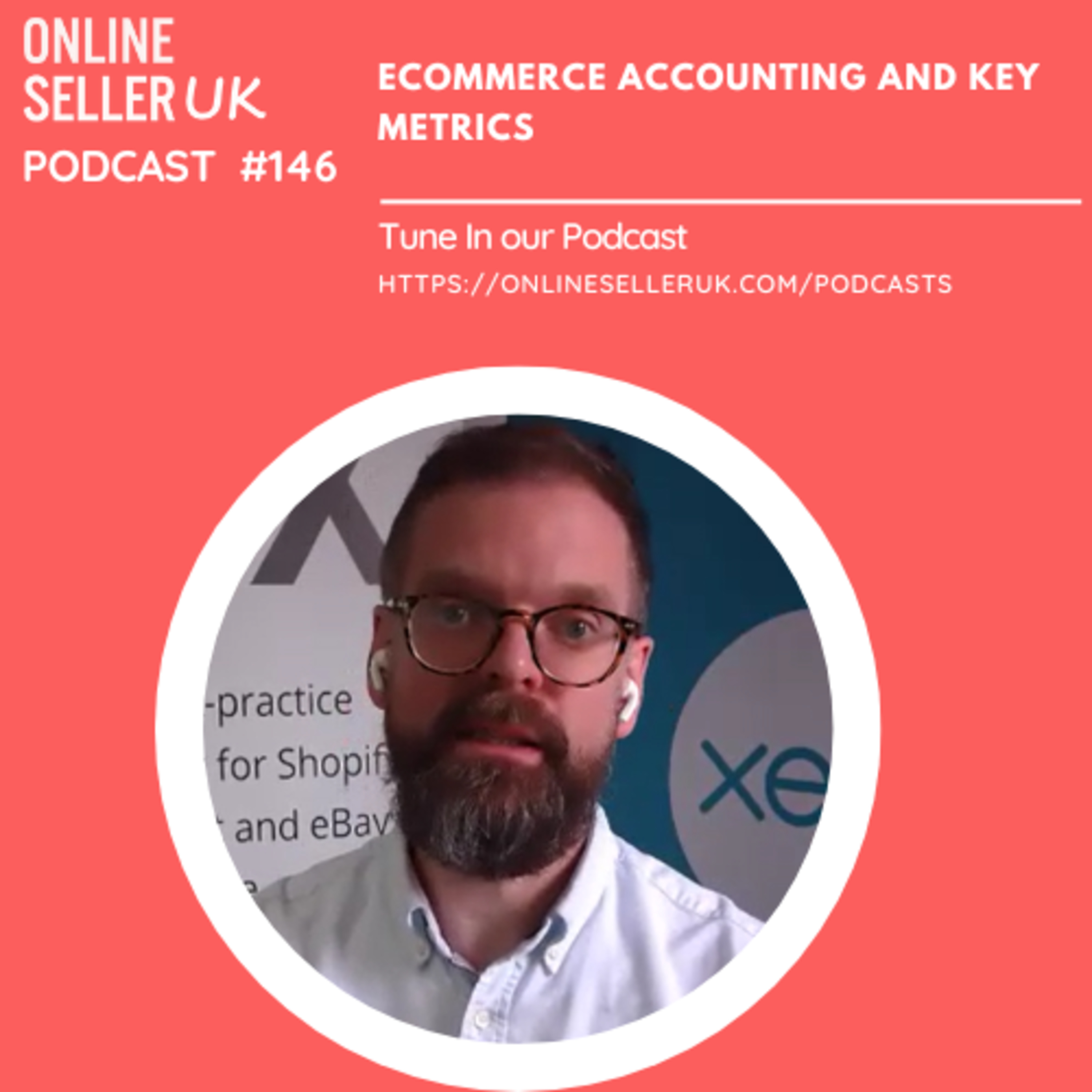 Ecommerce Accounting and Key Metrics | Episode 146 #OnlineSellerUK Podcast with Philip Oakley episode artwork