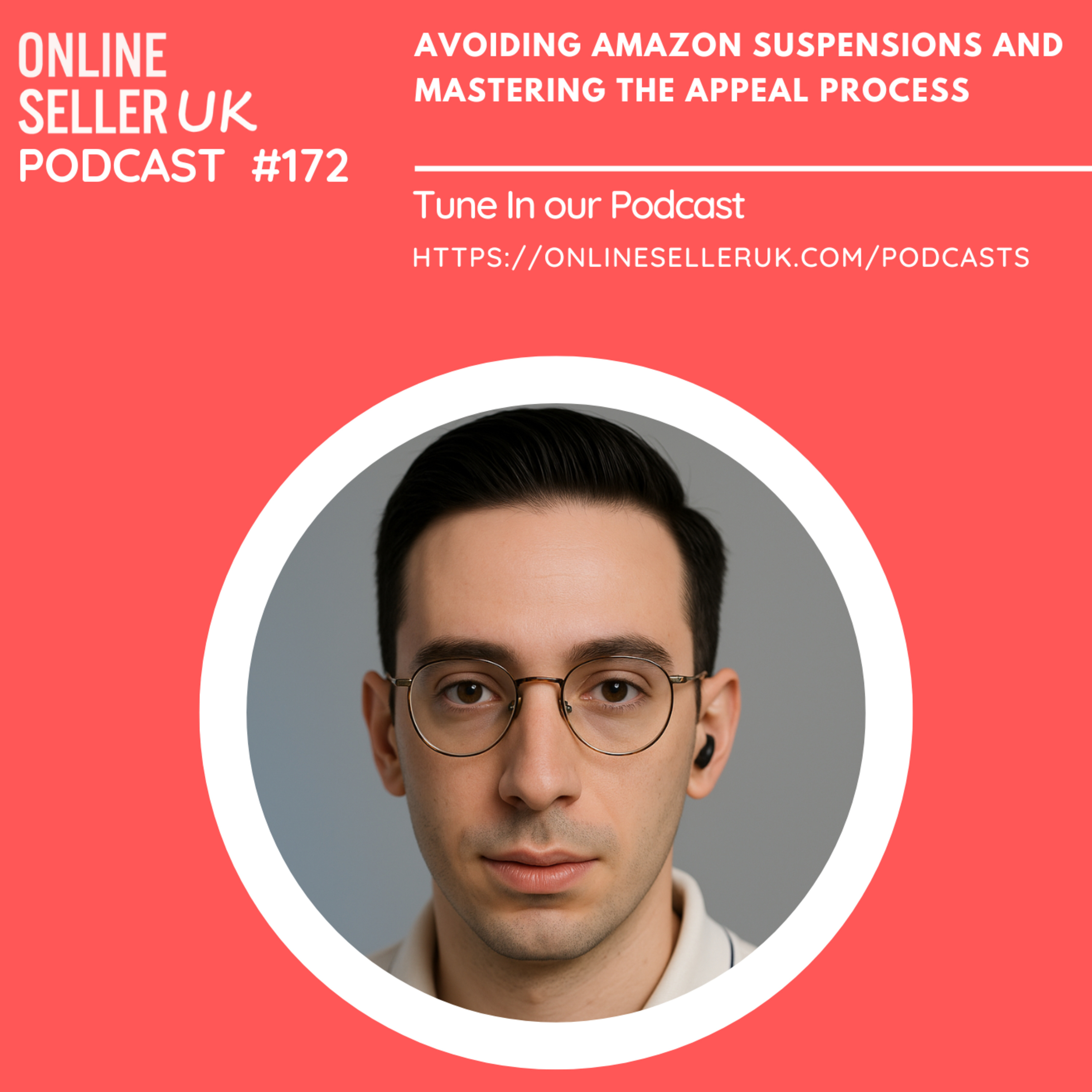 172 #onlineselleruk Podcast with Or Shamosh: Avoiding Amazon suspensions and mastering the appeal process episode artwork