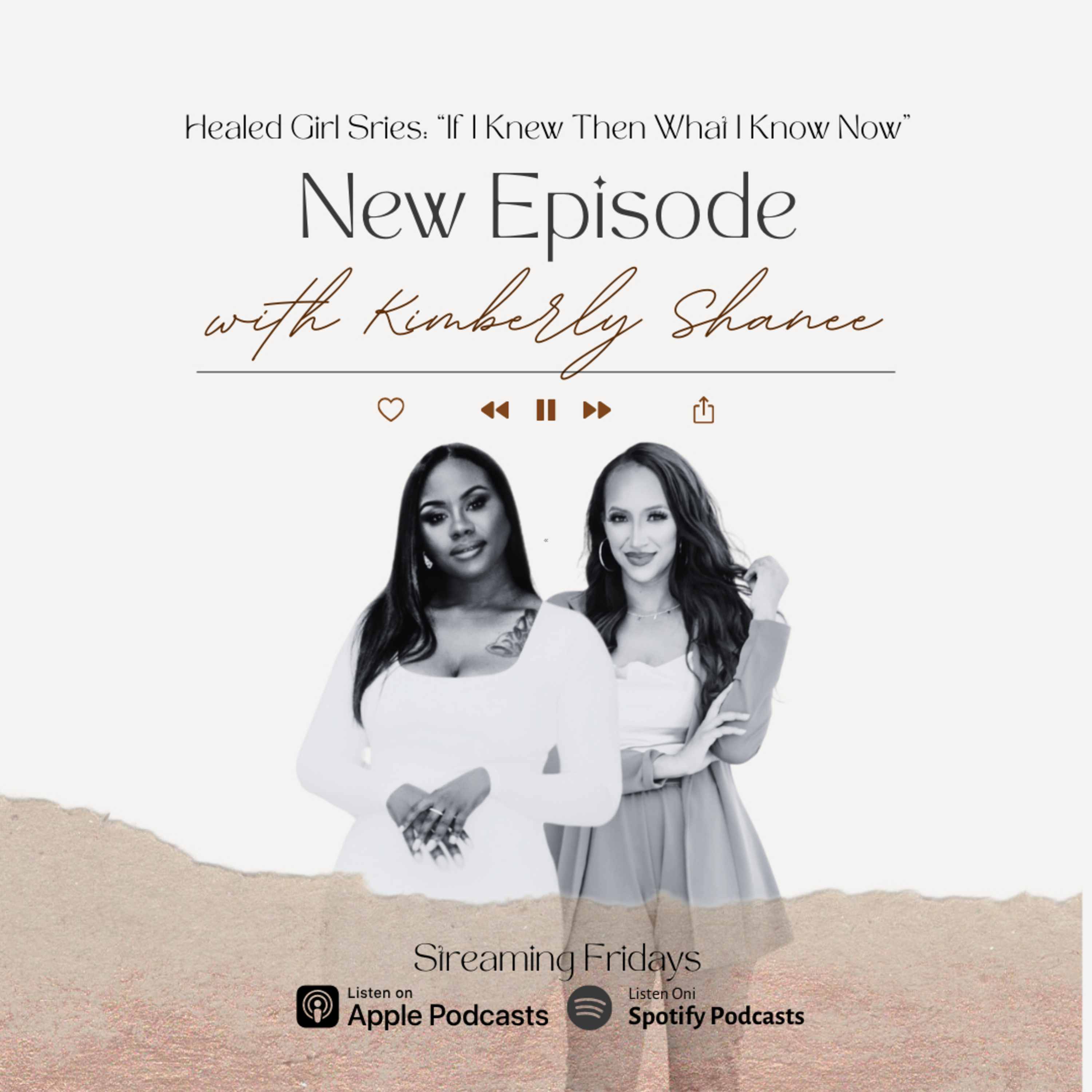 S4 EP 2: Healed Girl Series - "If I Knew Then What I Know Now" with Kimberly Shanee episode artwork