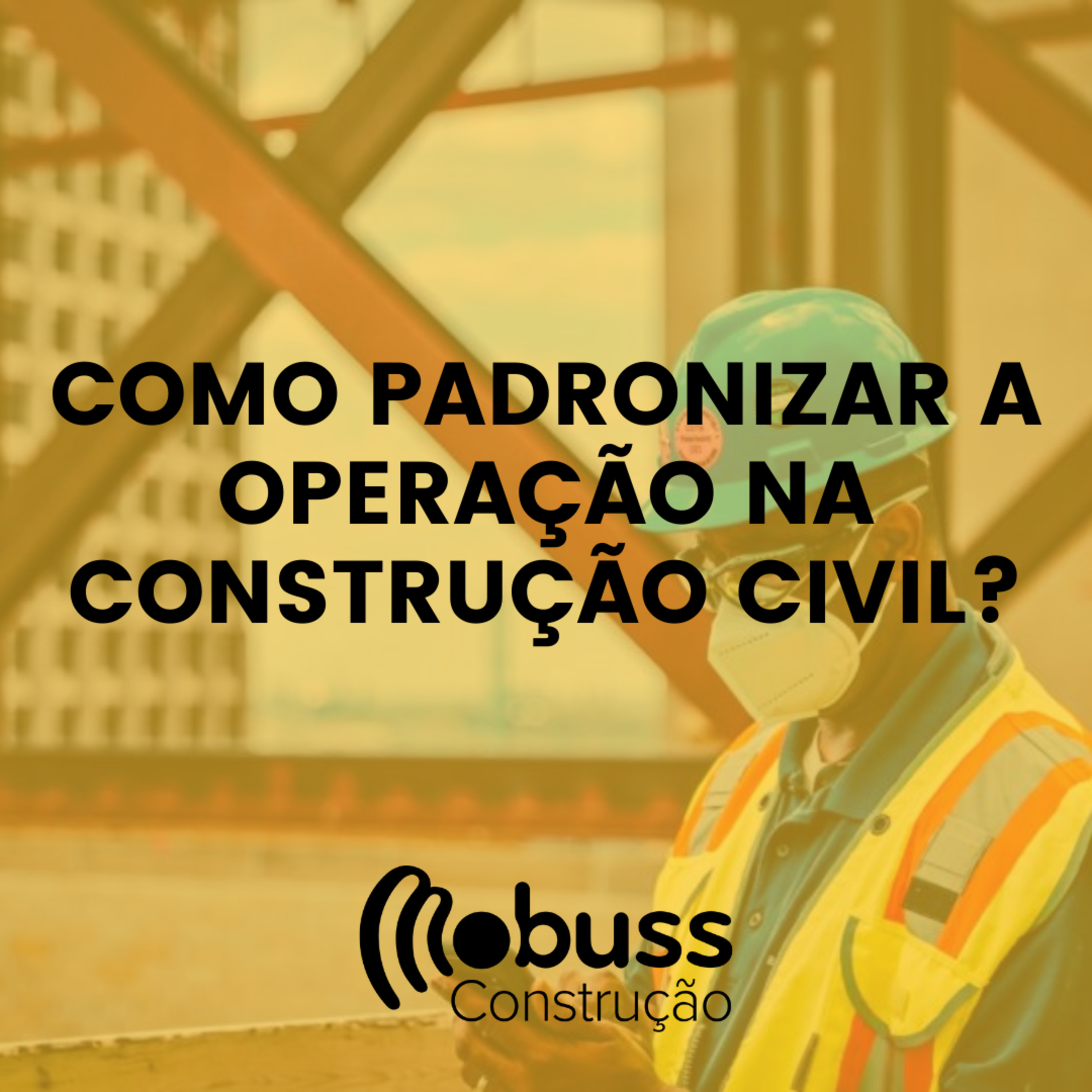 Como padronizar a operação na construção civil? episode artwork