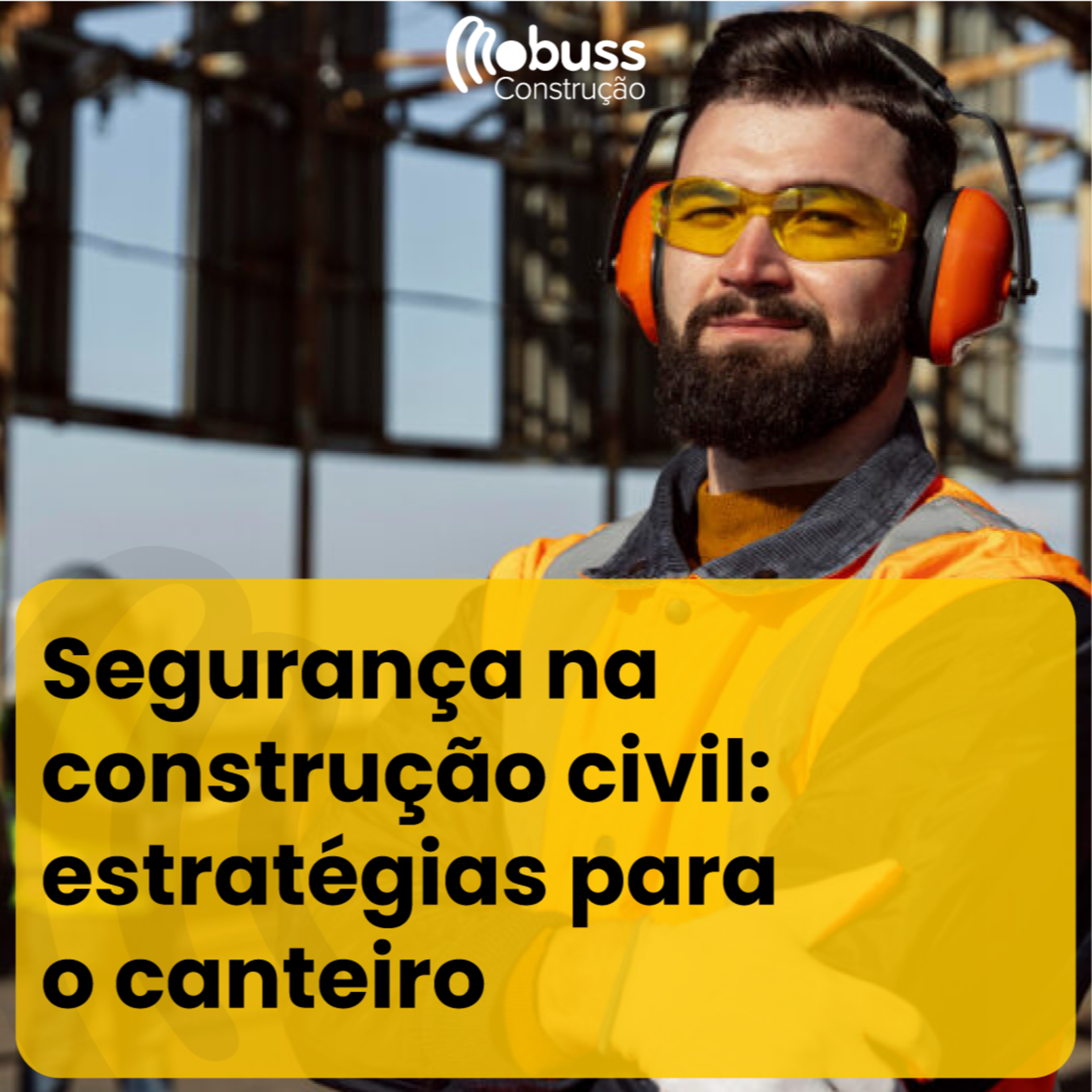 Segurança na construção civil: estratégias para o canteiro episode artwork