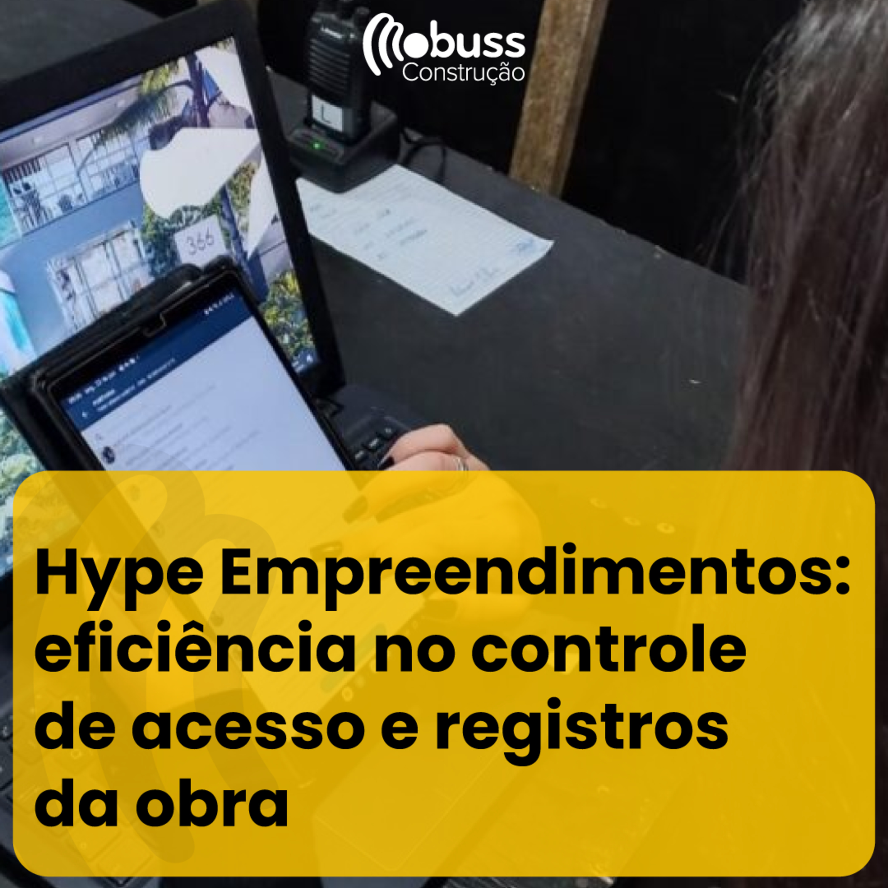 Hype Empreendimentos: eficiência no controle de acesso e registros da obra episode artwork