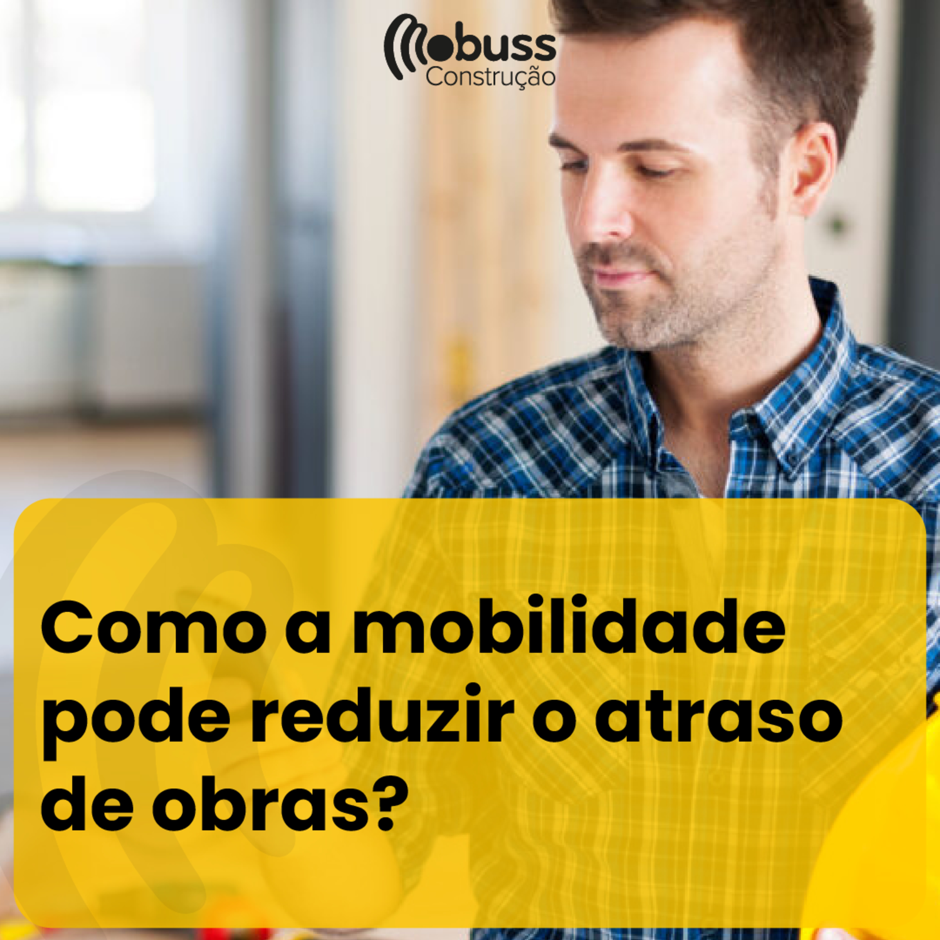 Como a mobilidade pode reduzir o atraso de obras?  episode artwork