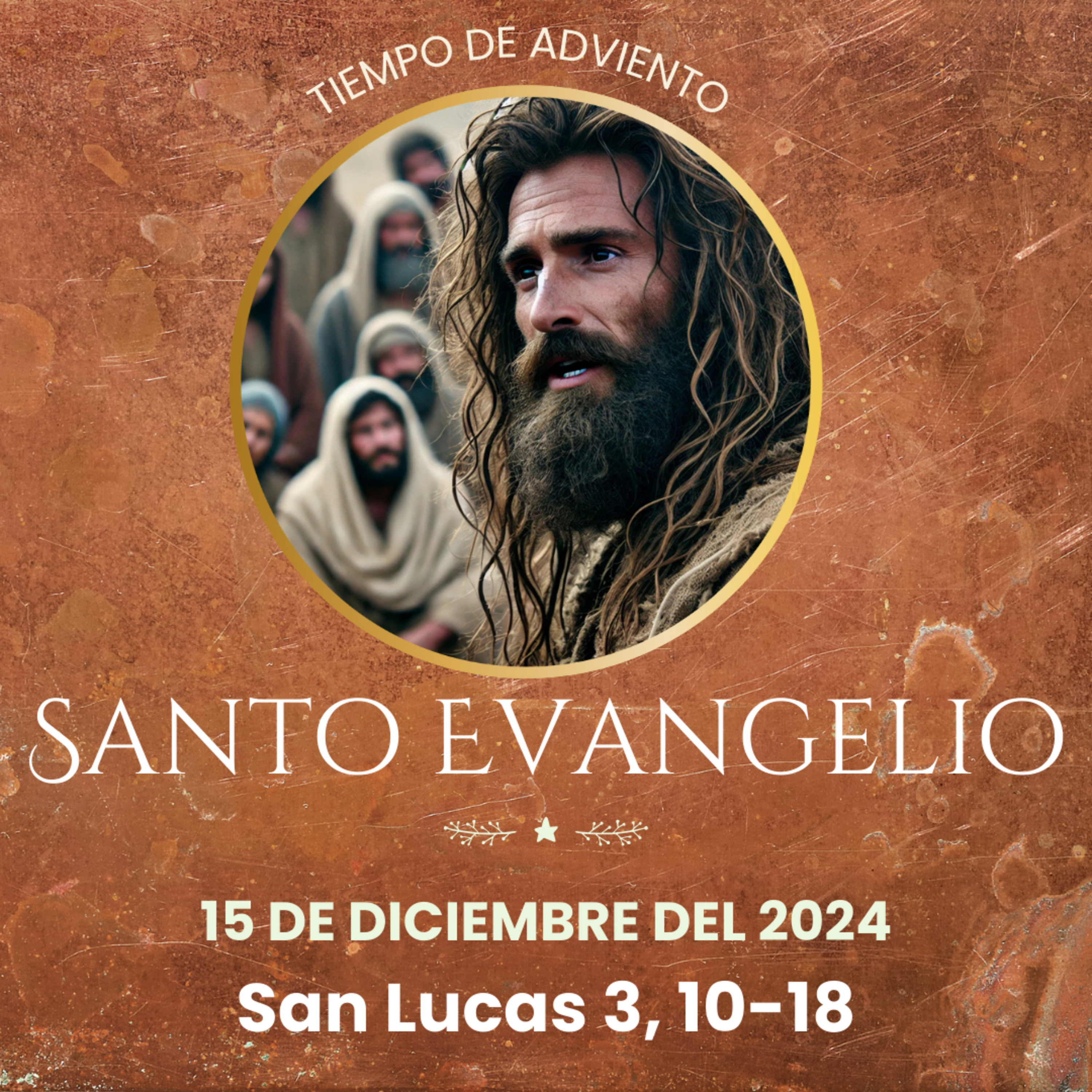 Evangelio del 15 de diciembre del 2024 según según San Lucas 3, 10-18 episode artwork
