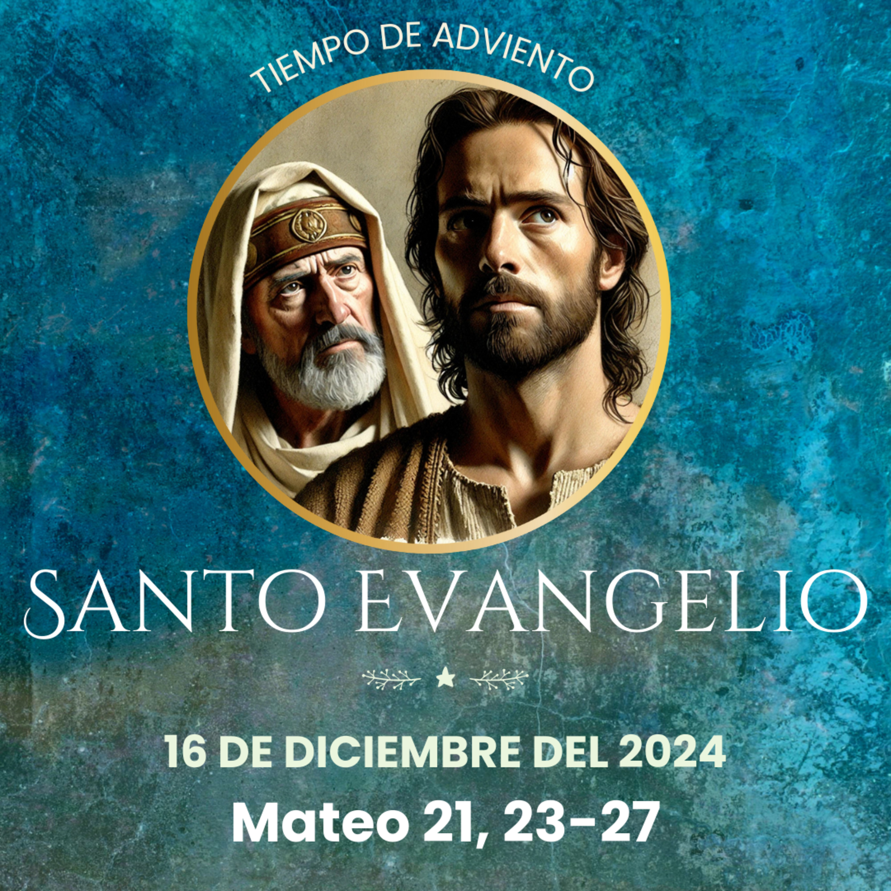 Evangelio del 16 de diciembre del 2024 según san Mateo 21, 23-37 episode artwork