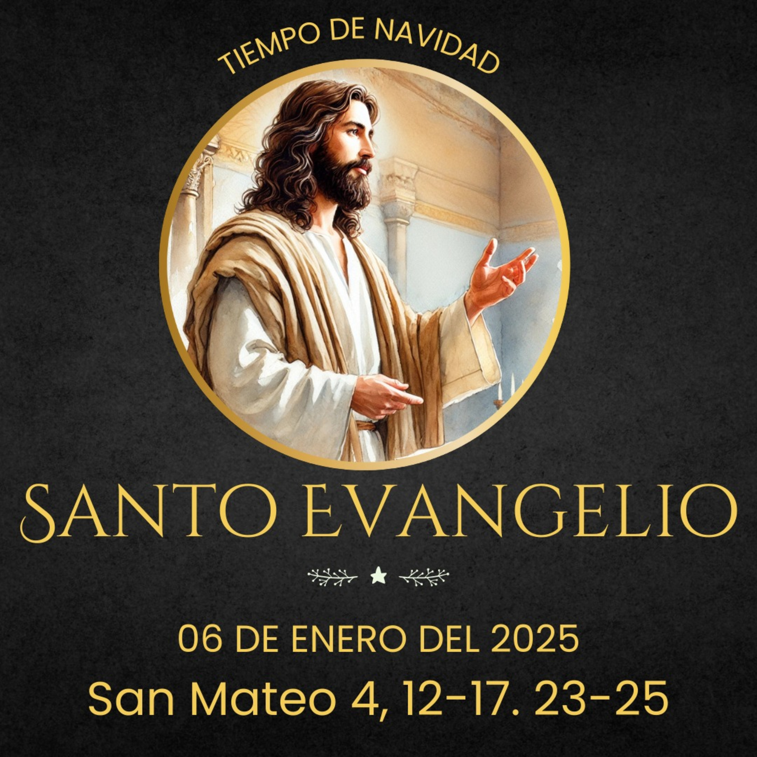Evangelio del 6 de enero del 2025 según san Mateo 4, 12-17. 23-25 episode artwork