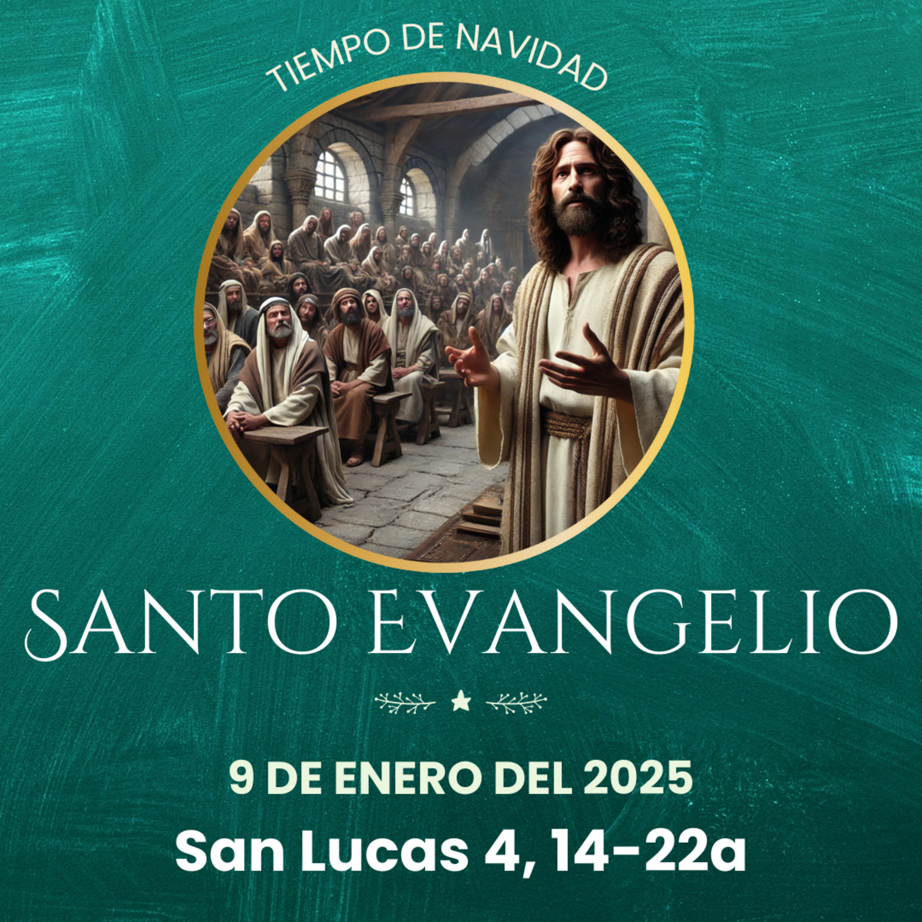 Evangelio del 9 de enero del 2025 según San Lucas 4, 14-22a episode artwork