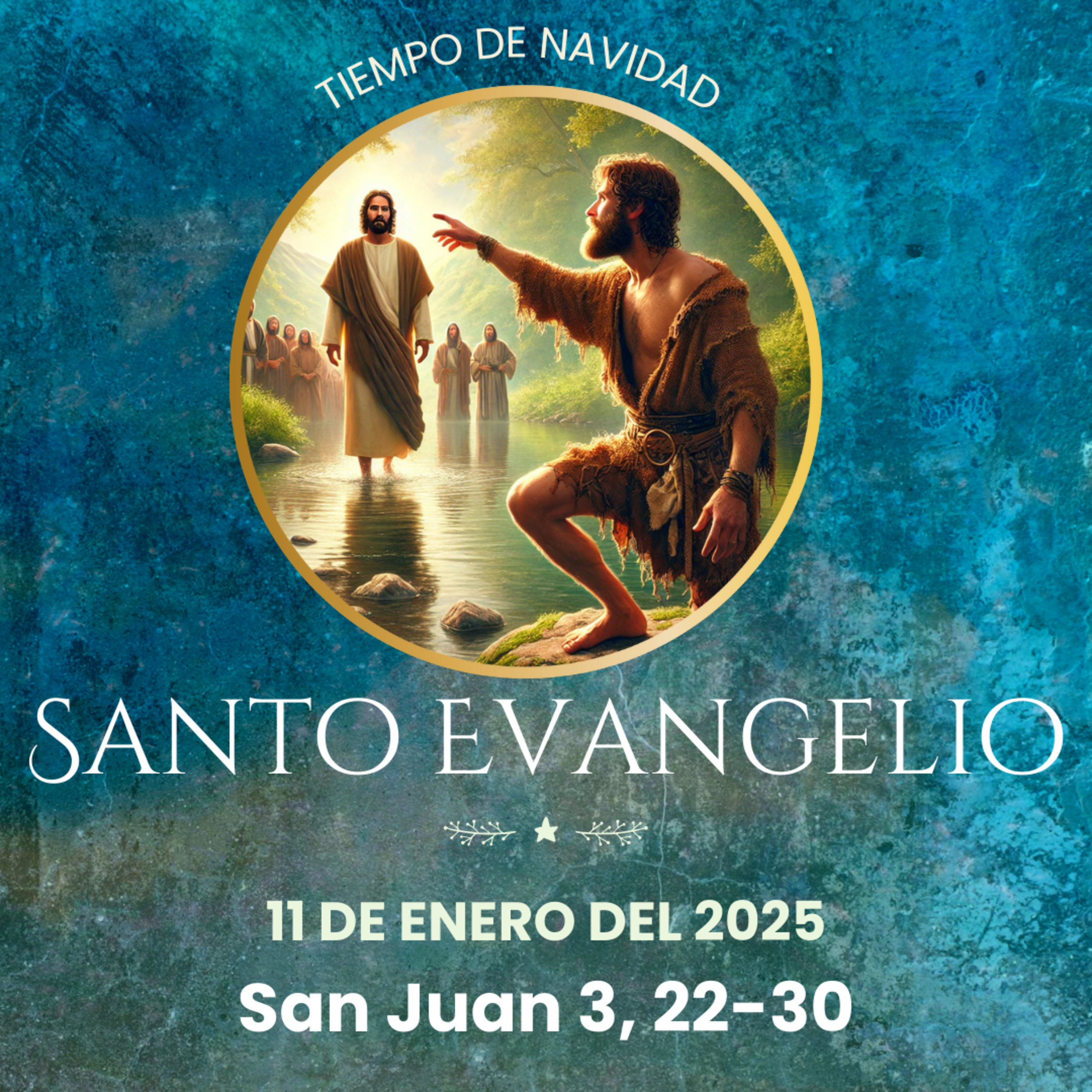 Evangelio del 11 de enero del 2025 según san Juan 3, 22-30 episode artwork