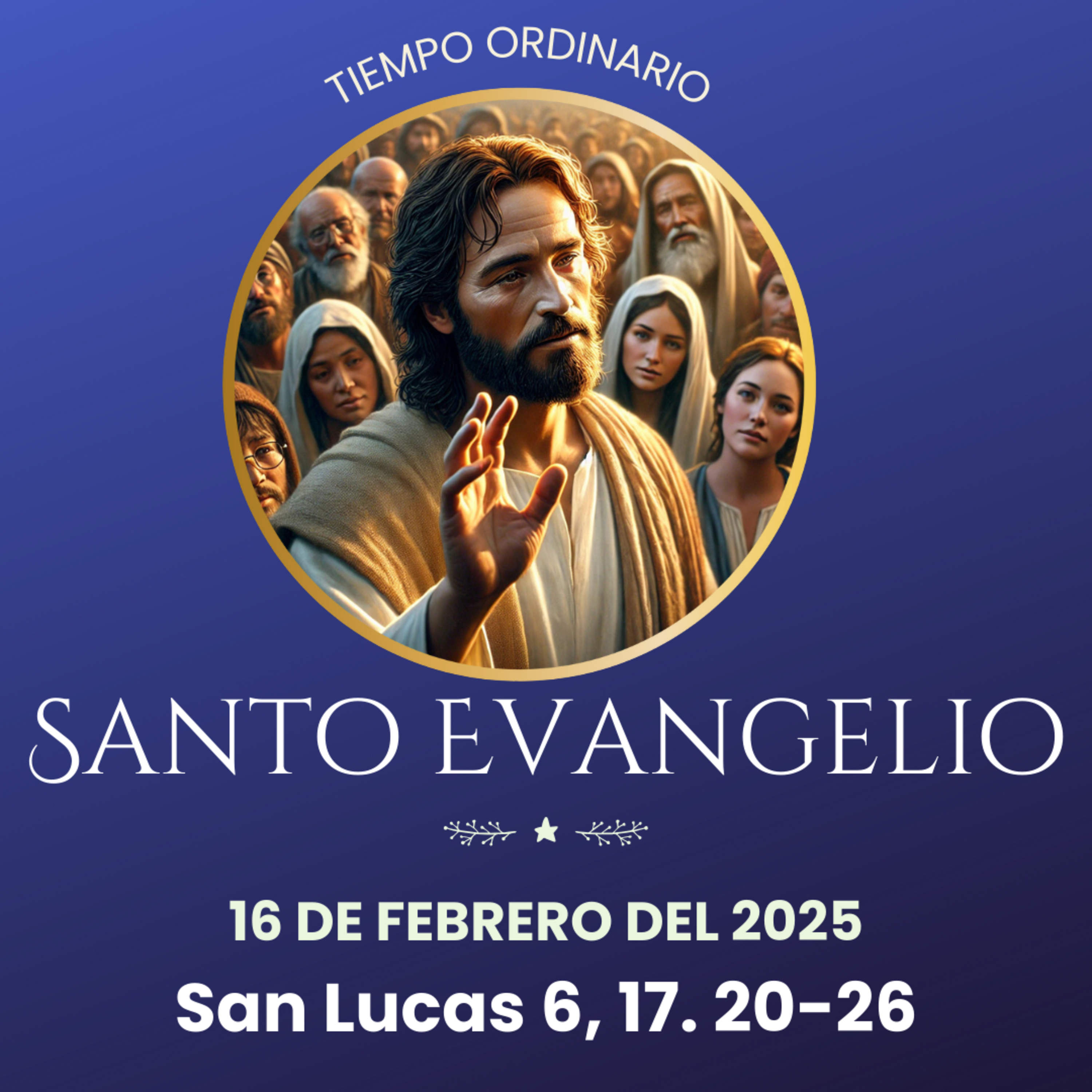 Evangelio del 16 de febrero del 2025 según Lucas 6, 17. 20-26 episode artwork