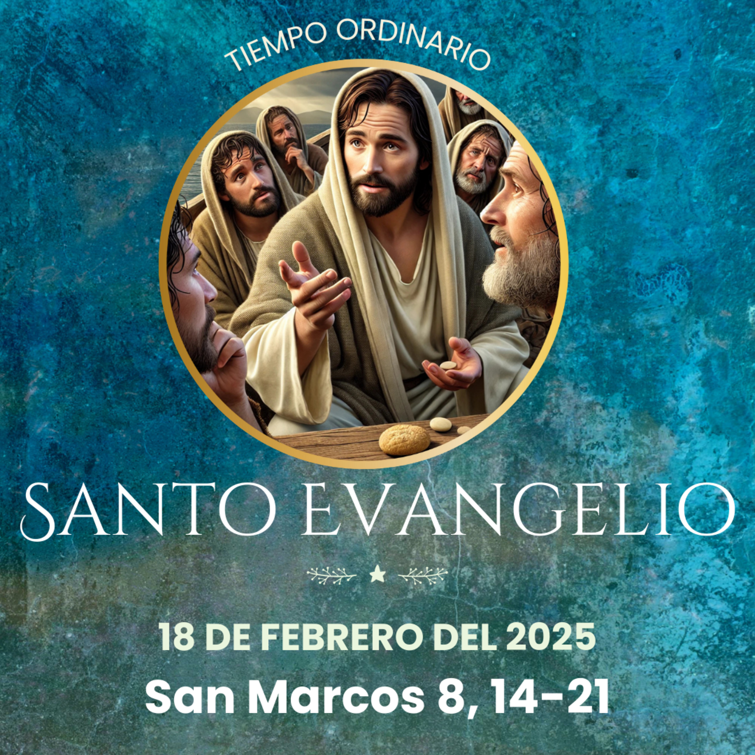 Evangelio del 18 de febrero del 2025 según San Marcos 8, 14-21 episode artwork