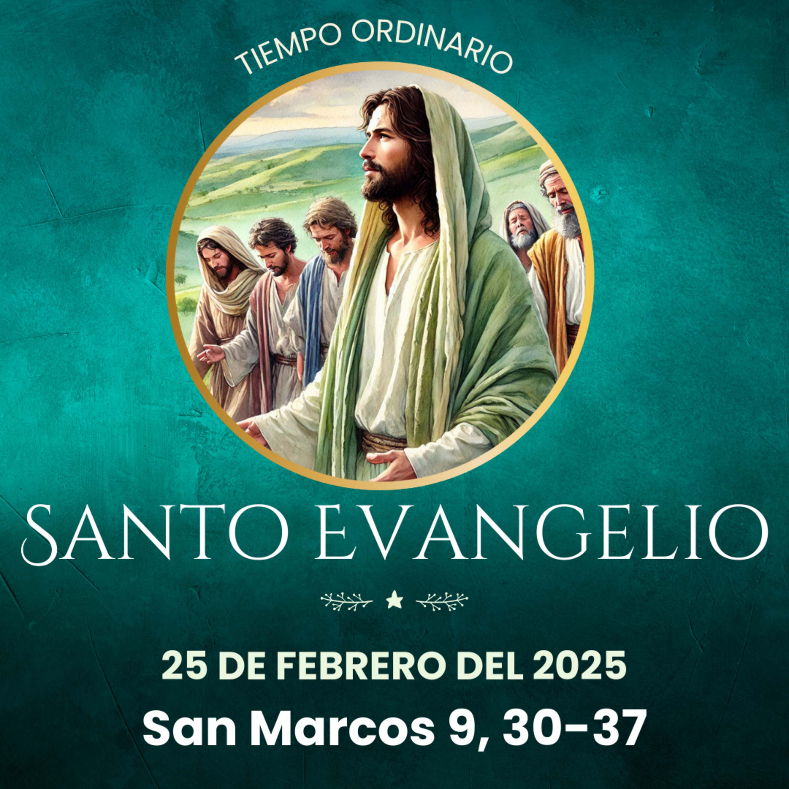 Evangelio del 25 de febrero del 2025 según Marcos 9, 30-37 episode artwork