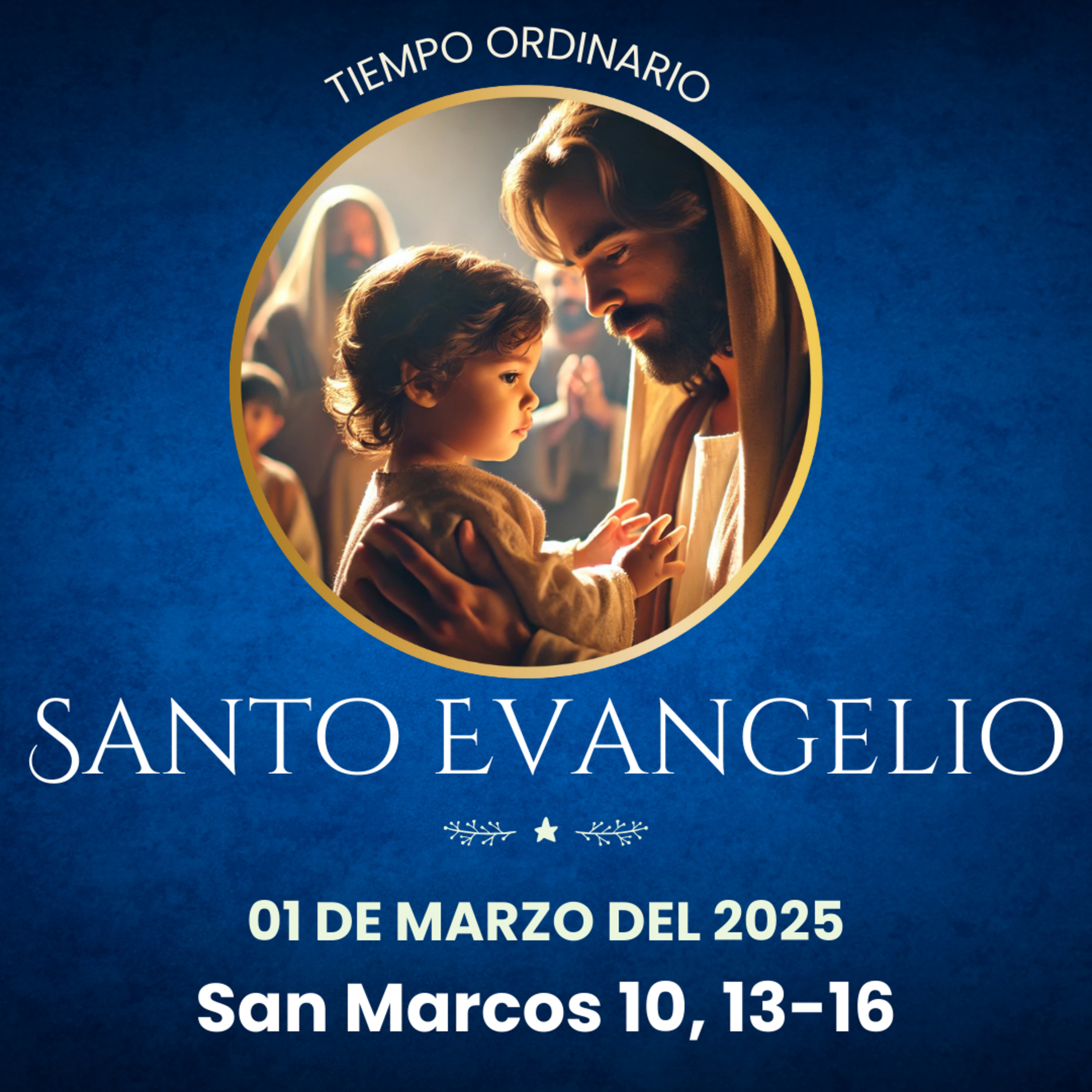 Evangelio del 1 de marzo del 2025 según san Marcos 10, 13-16 episode artwork