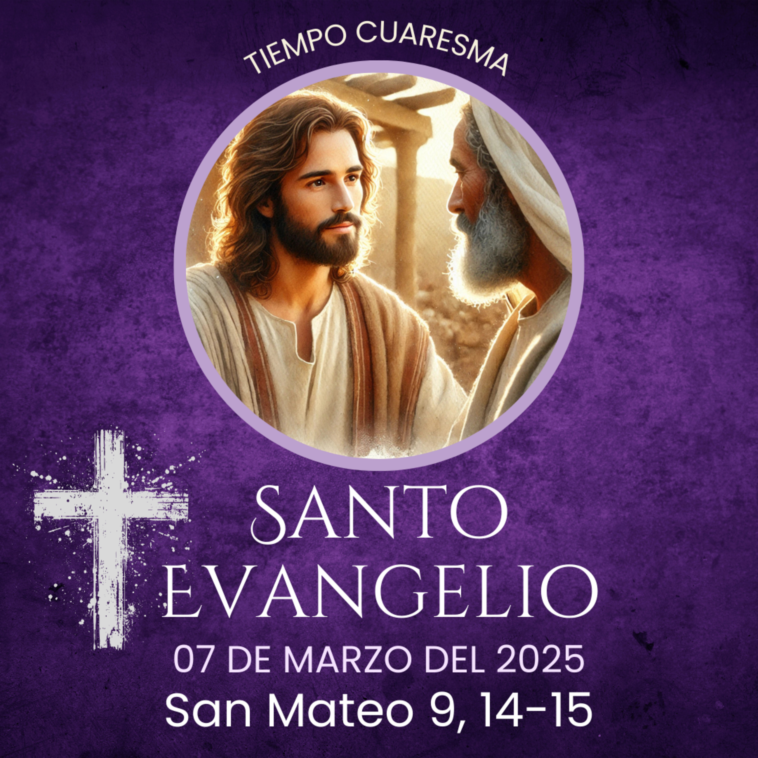 Evangelio del 7 de marzo del 2025 según San Mateo 9, 14-15 episode artwork