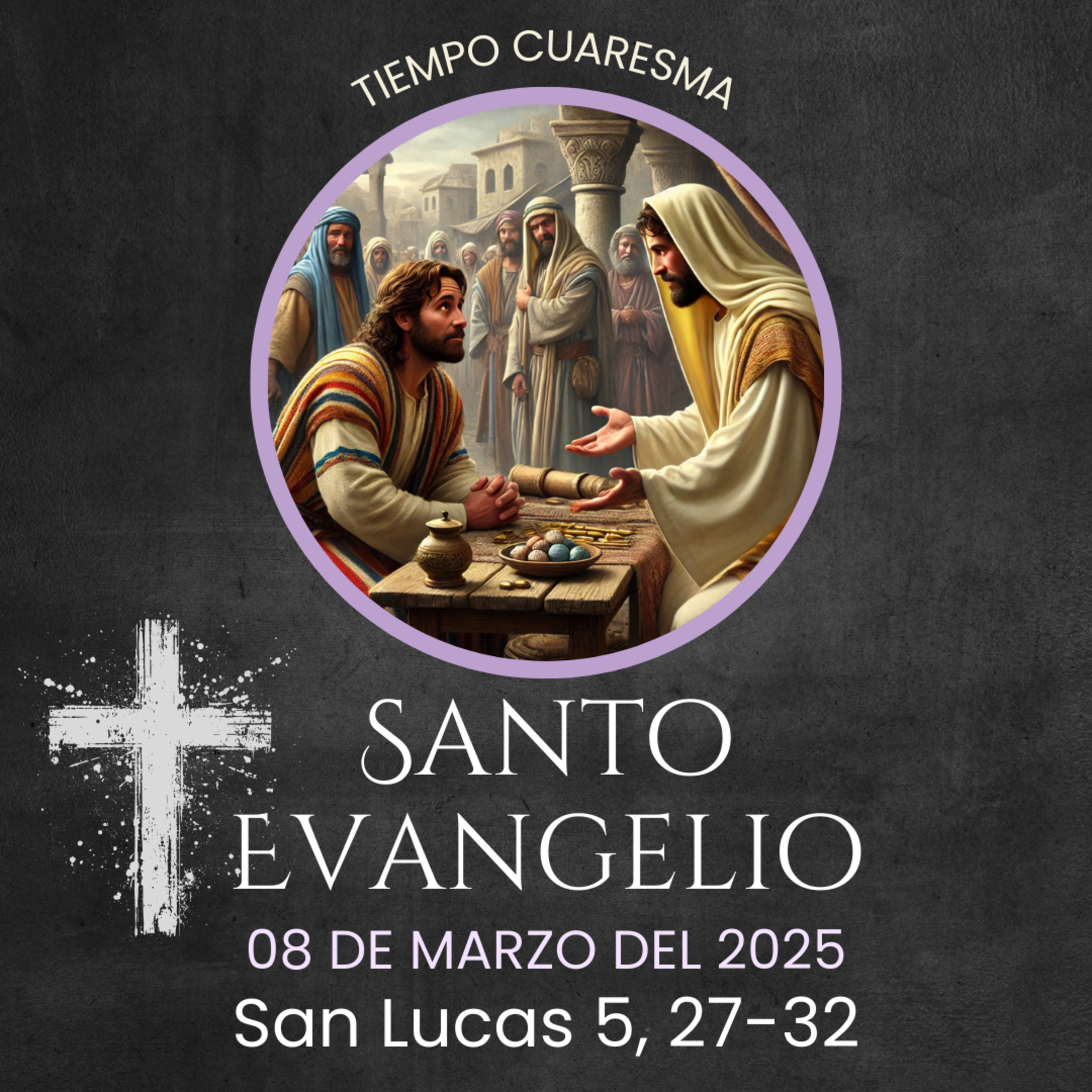 Evangelio del 8 de marzo del 2025 según Lucas 5, 27-32 episode artwork