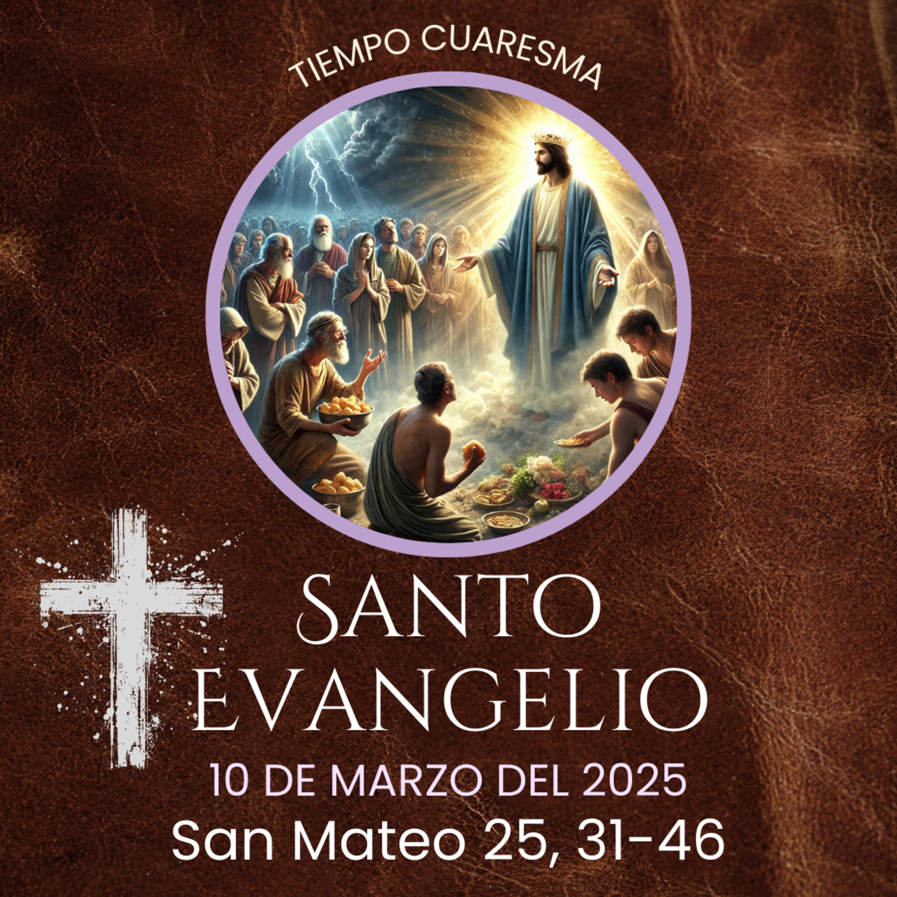 Evangelio del 10 de marzo del 2025 según san Mateo 25, 31-46 episode artwork