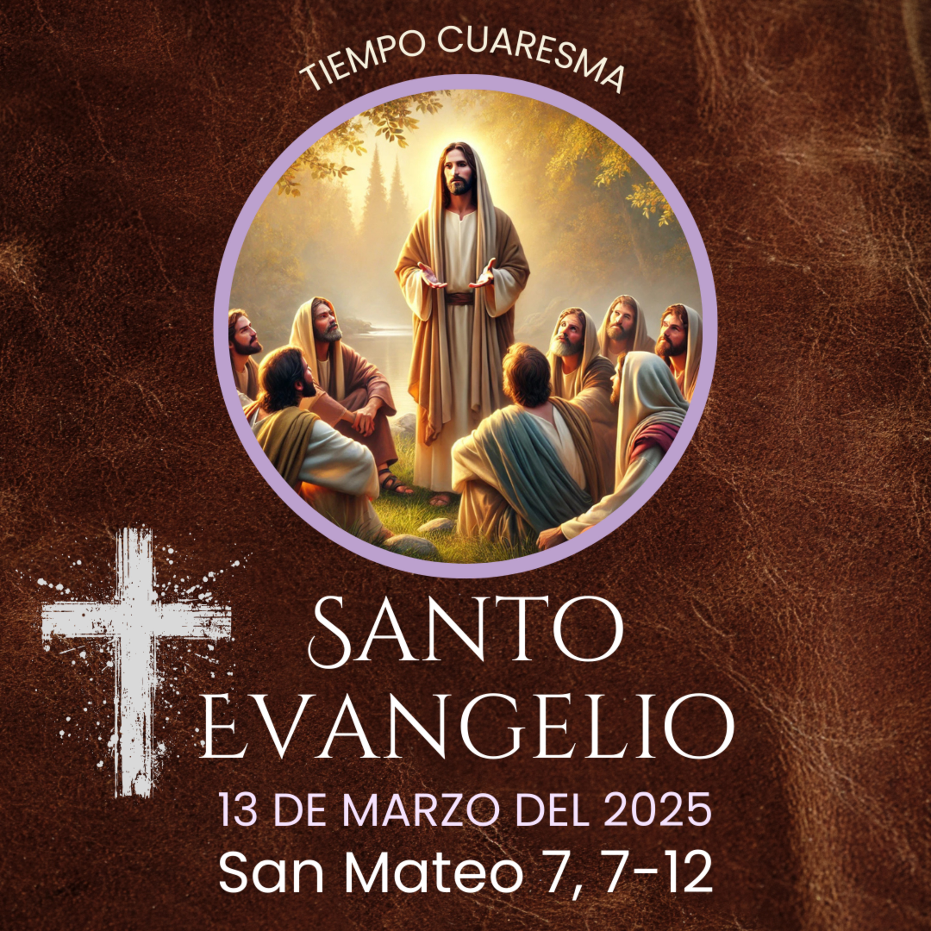 Evangelio del 13 de marzo del 2025 según Mateo 7, 7-12 episode artwork
