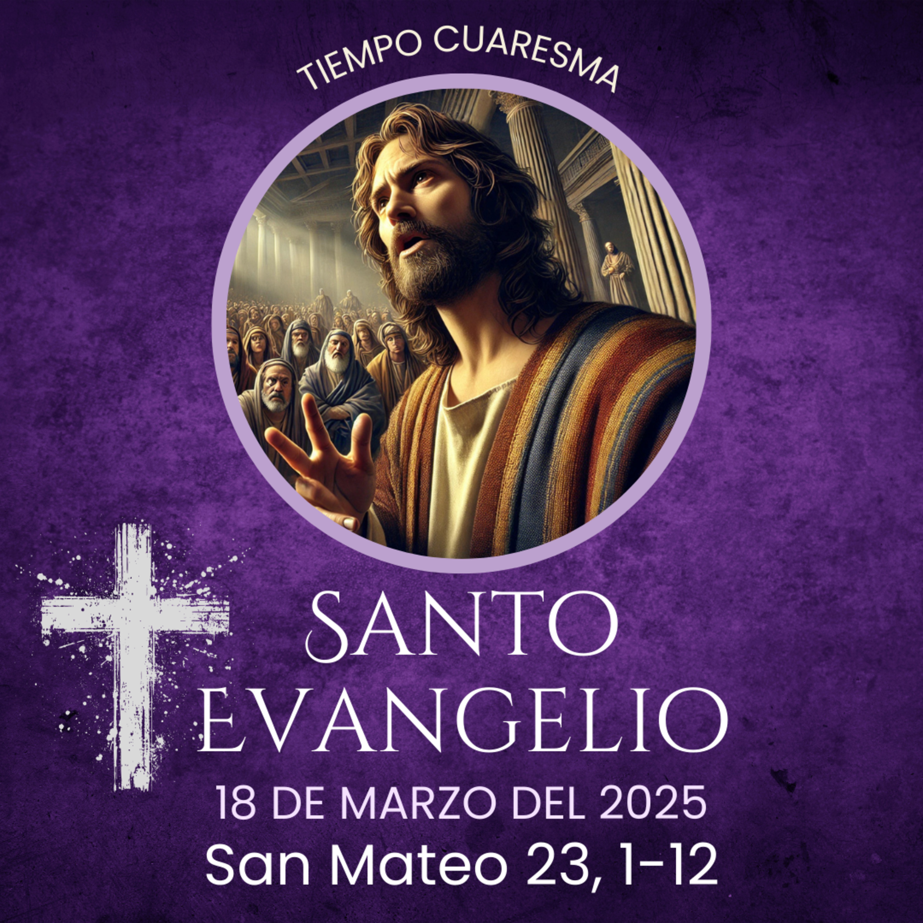 Evangelio del 18 de marzo del 2025 según Mateo 23, 1-12 episode artwork