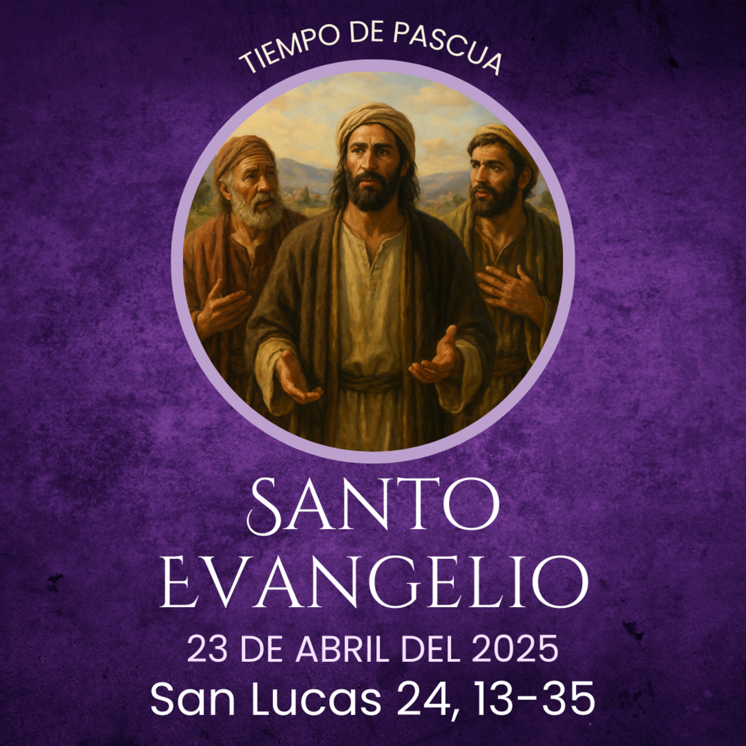 Evangelio del 23 de abril del 2025 según san Lucas 24, 13-35 episode artwork
