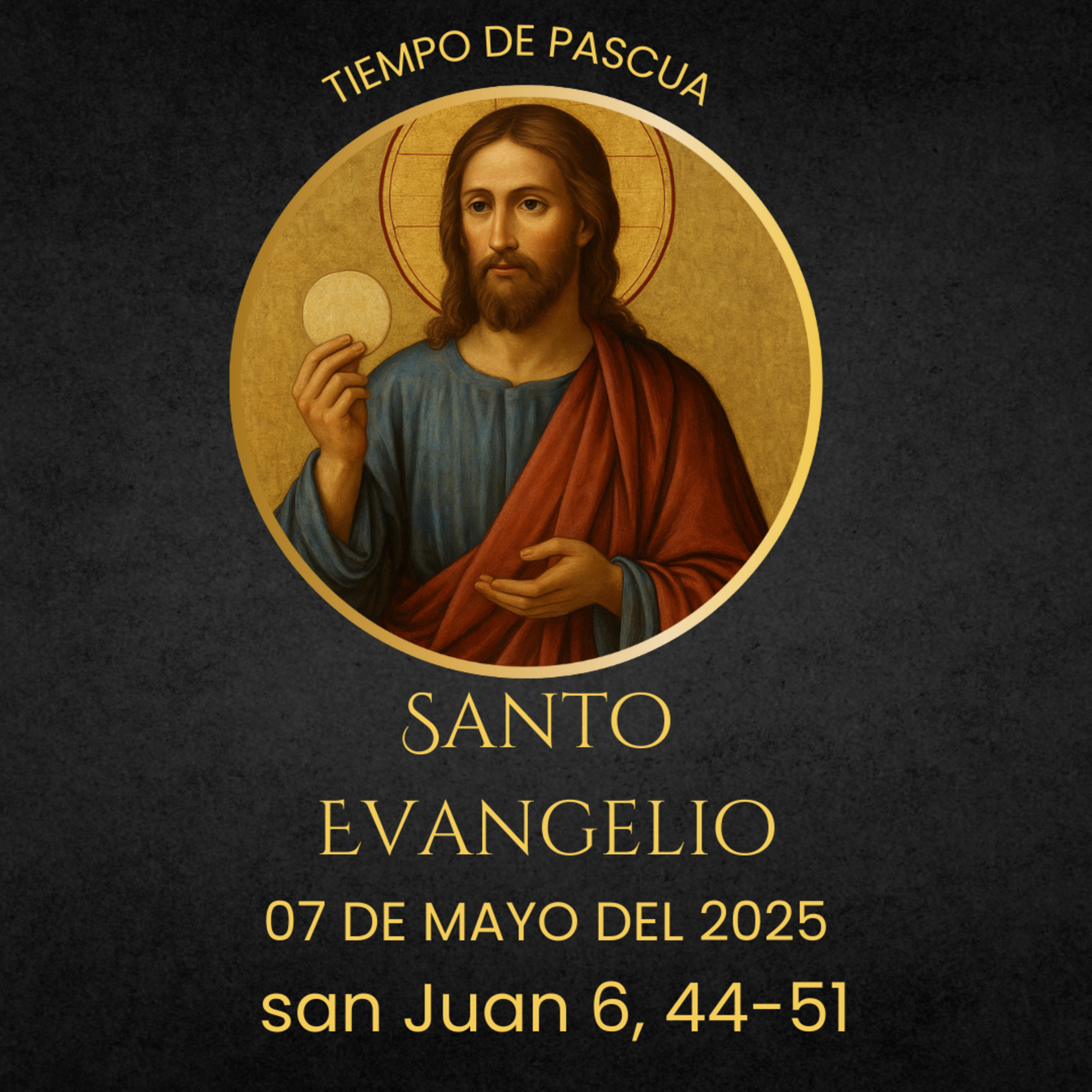 Evangerlio del 7 de mayo del 2025 según sanJuan 6,35-40 episode artwork