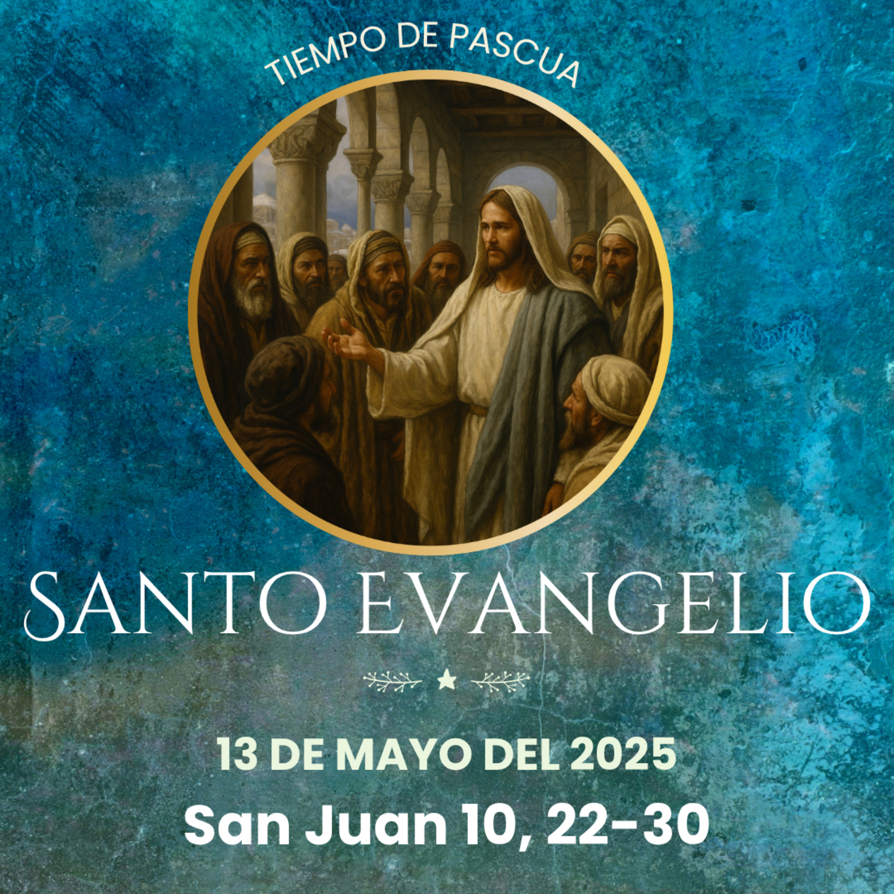 Evangelio del 13 de mayo del 2025 según san Juan 10, 22-30 episode artwork