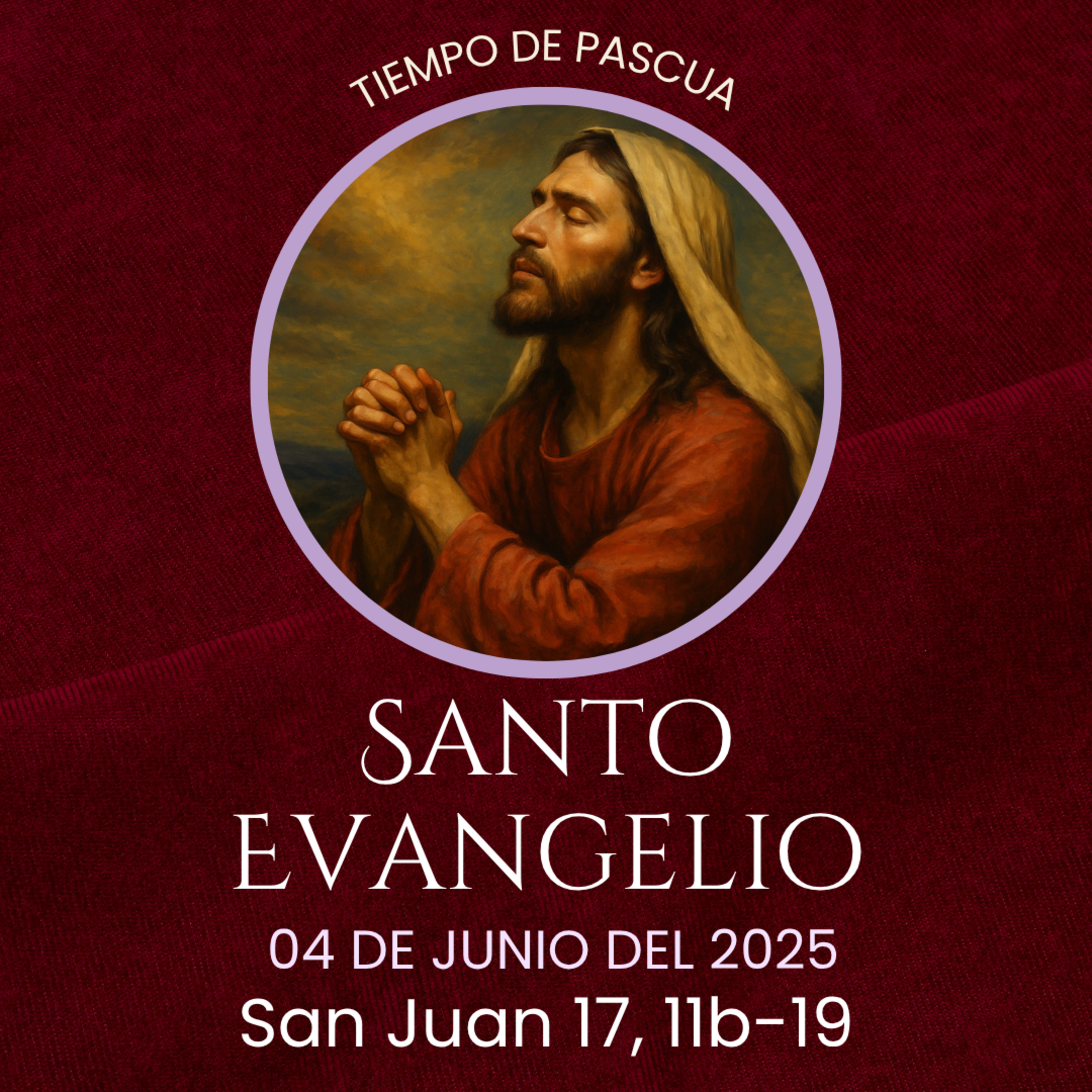 Evangelio del 4 de junio del 2025 según san Juan 17, 11-19 episode artwork