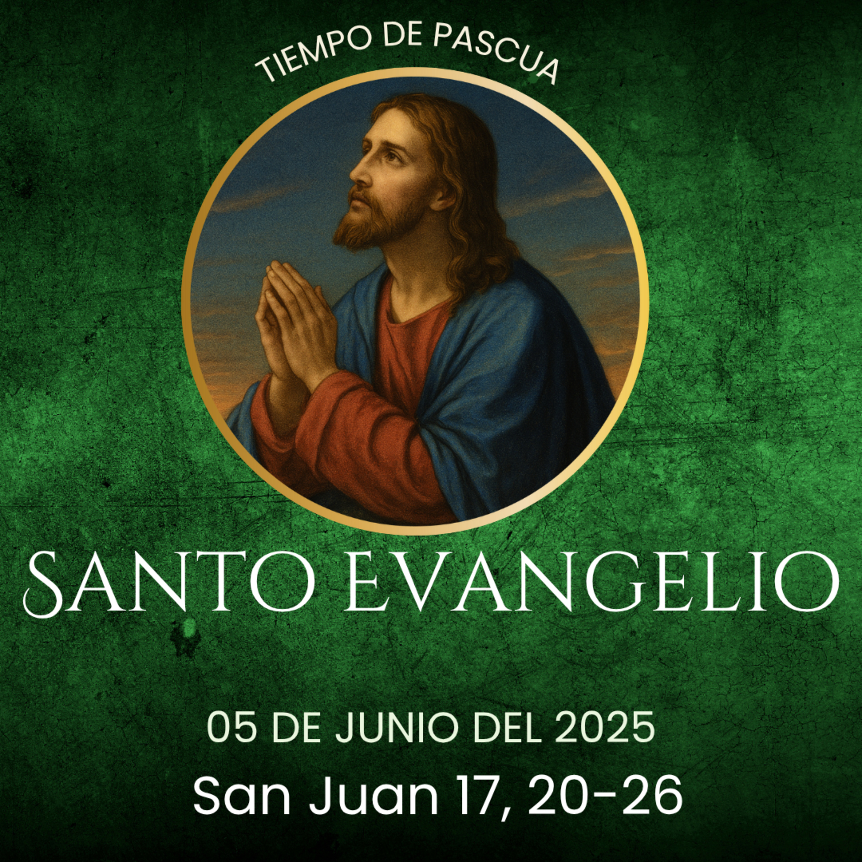 Evangelio del 5 de junio del 2025 San Juan 17, 20-26 episode artwork