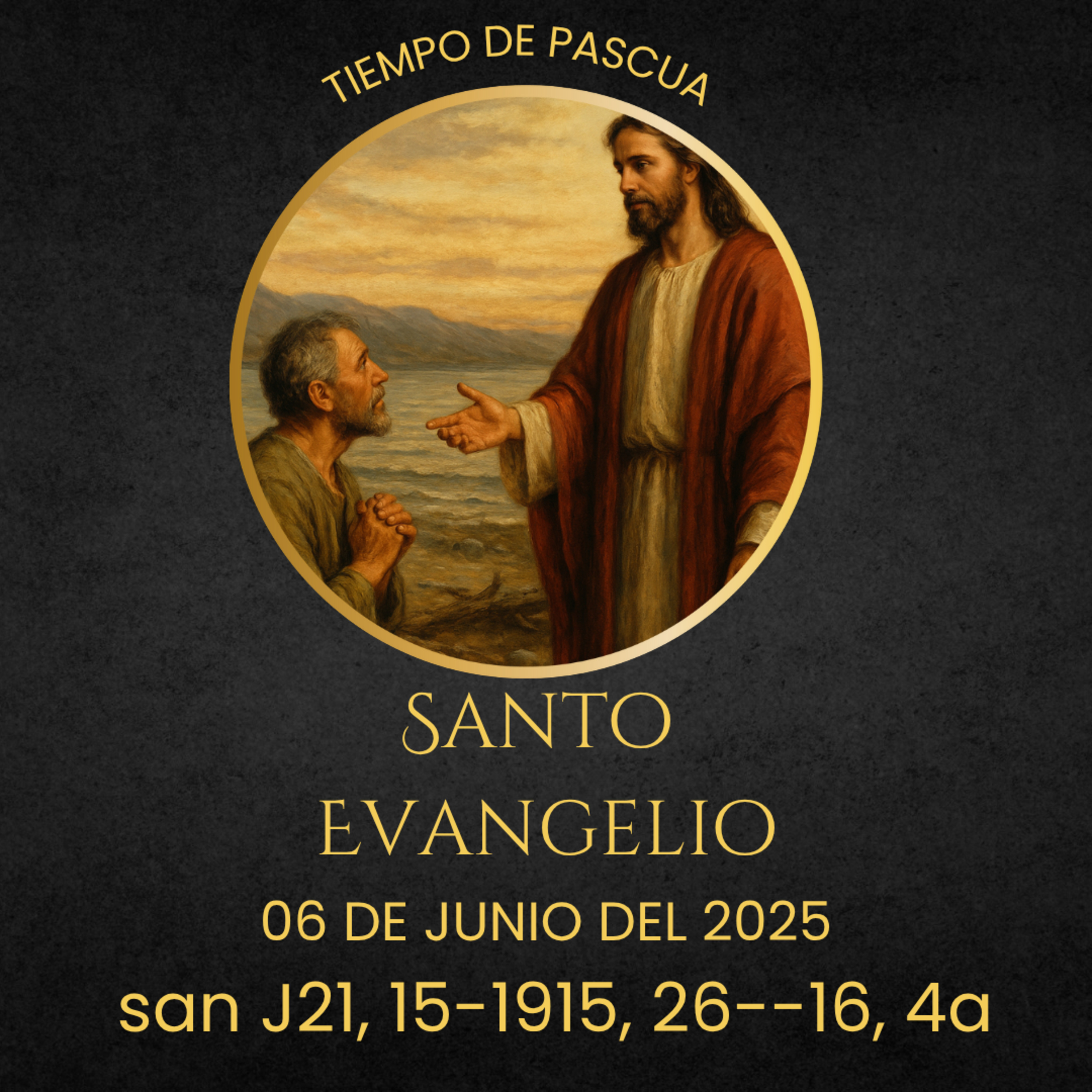 Evangelio del 6 de junio del 2025 según san Juan 21, 15-19 episode artwork