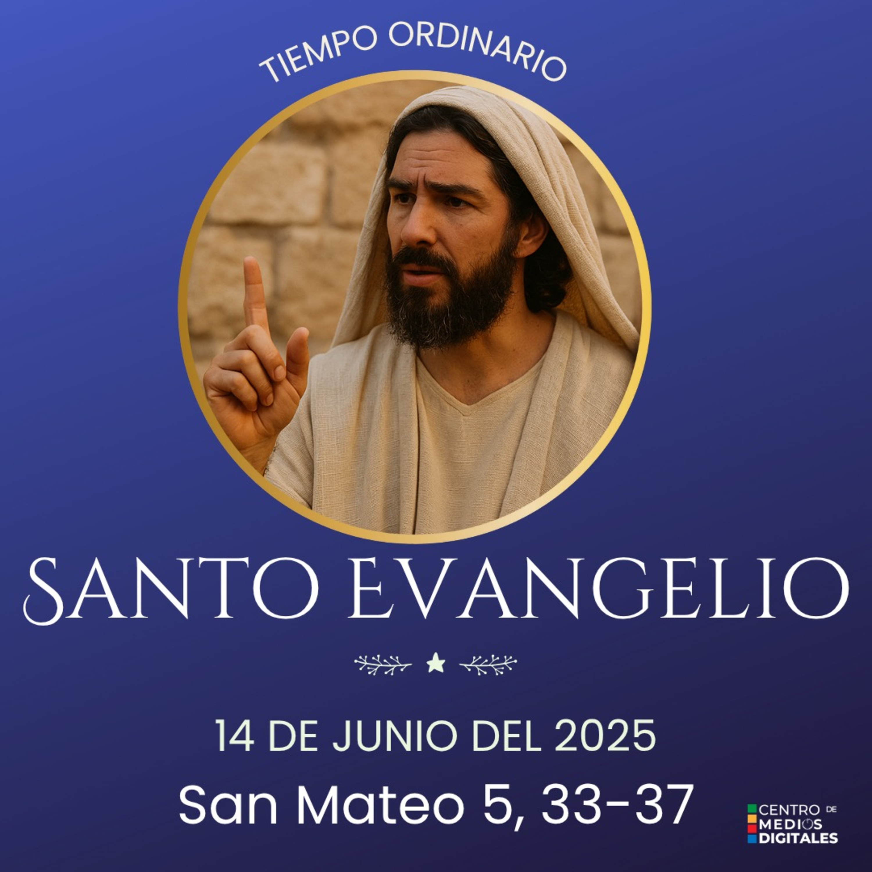 Evangelio del 14 de junio del 2025 según san Mateo 5, 33-37 episode artwork