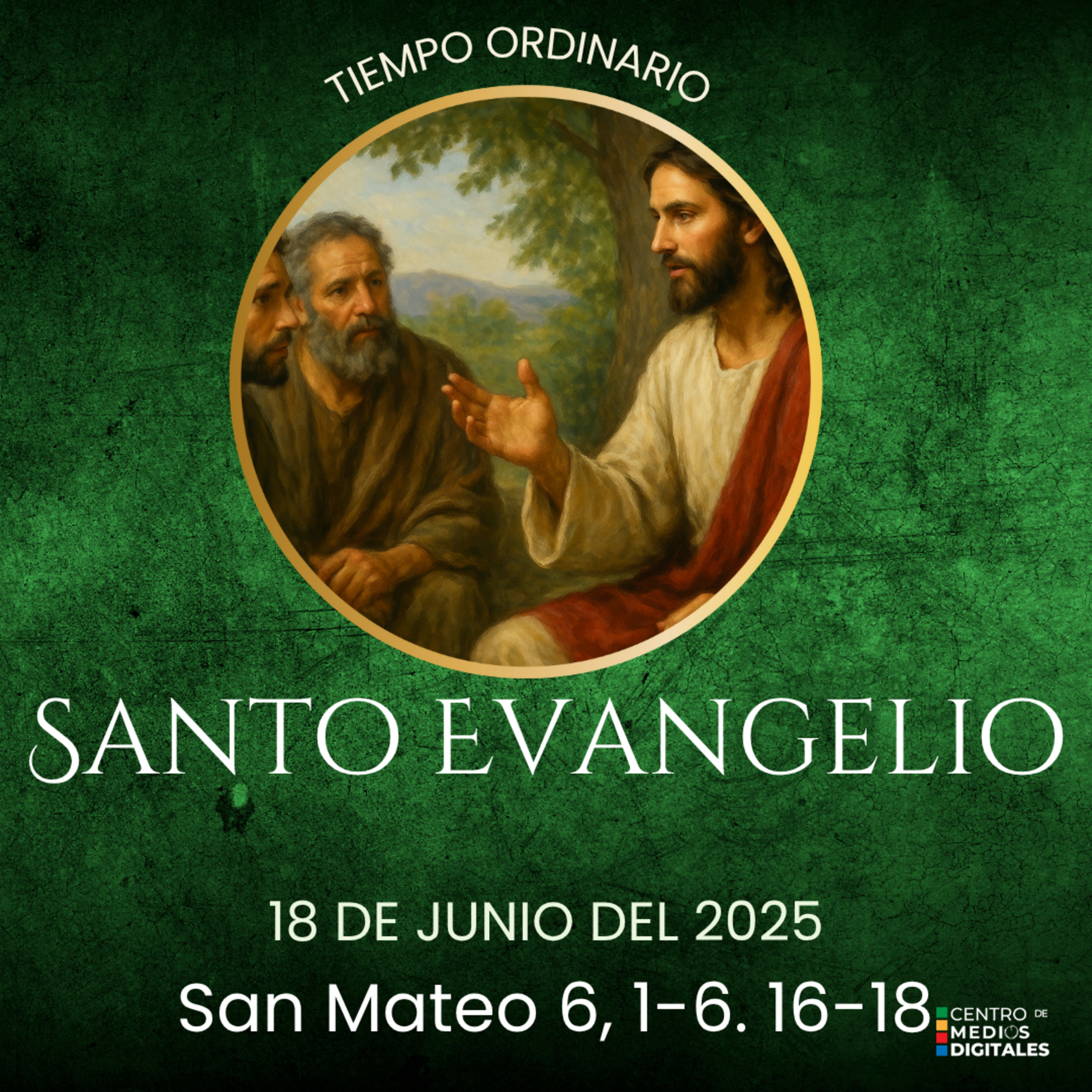 Evangelio del 18 de junio del 2025 según Mateo 6, 1-6. 16-18 episode artwork