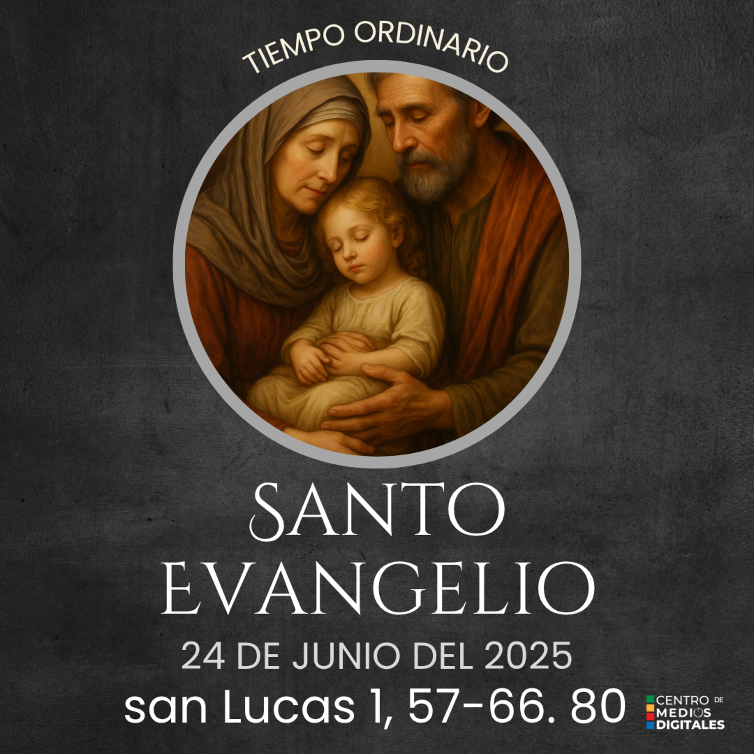 Evangelio del 24 de junio del 2025 según San Lucas 1, 57-66. 80 episode artwork