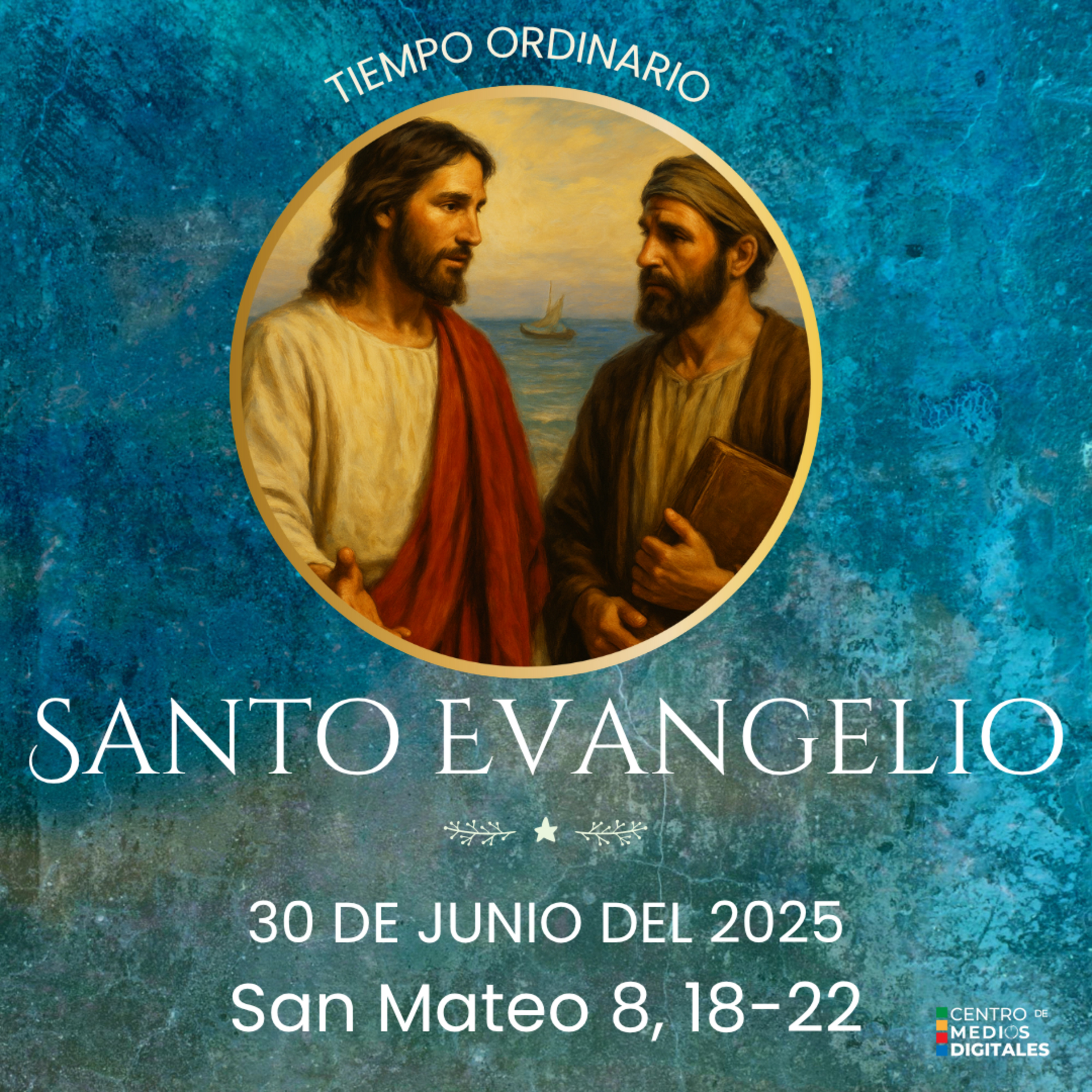 Evangelio del 30 de junio del 2025 según San Mateo 8, 18-22 episode artwork