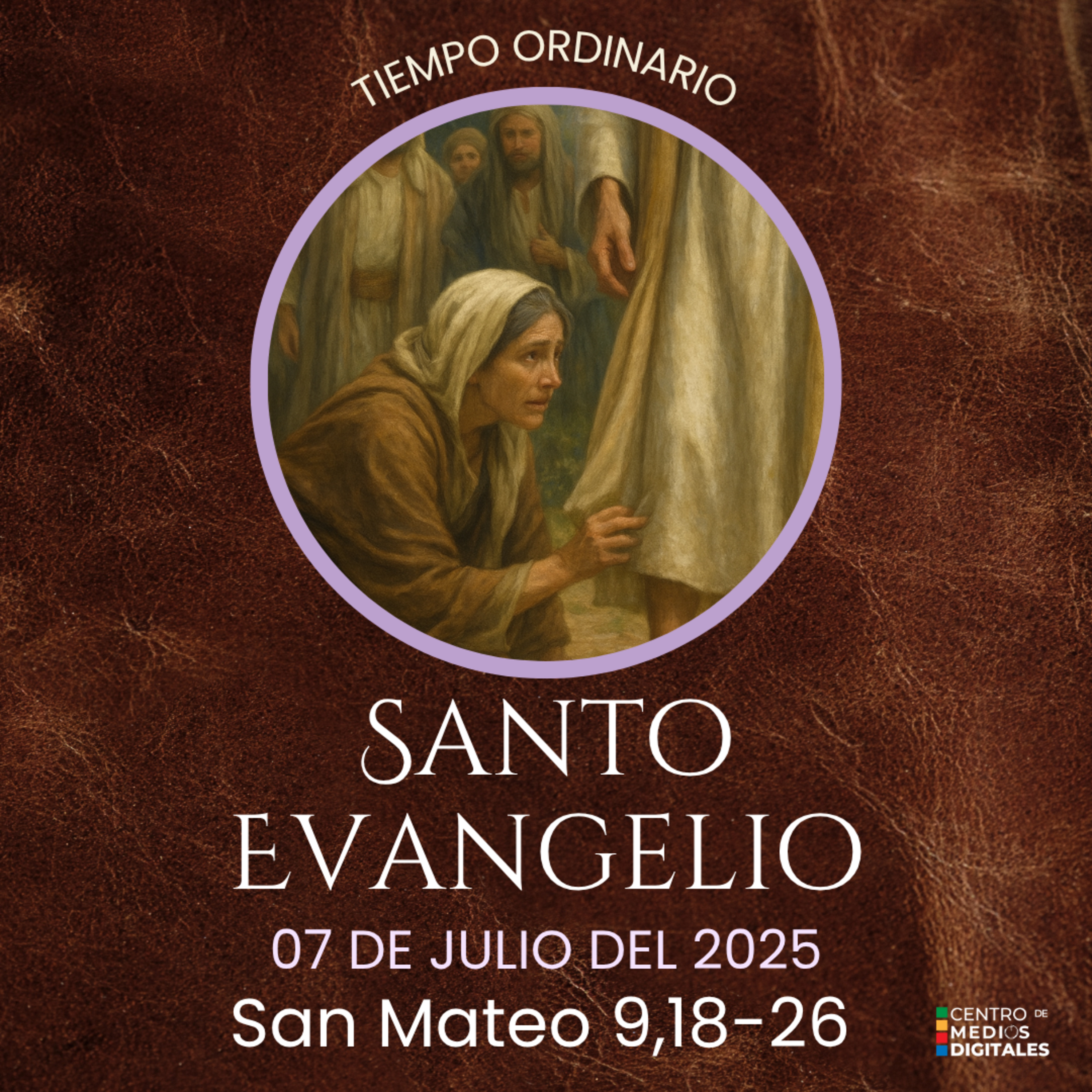 Evangelio del 7 de julio del 2025 según san Mateo 9, 18-26 episode artwork