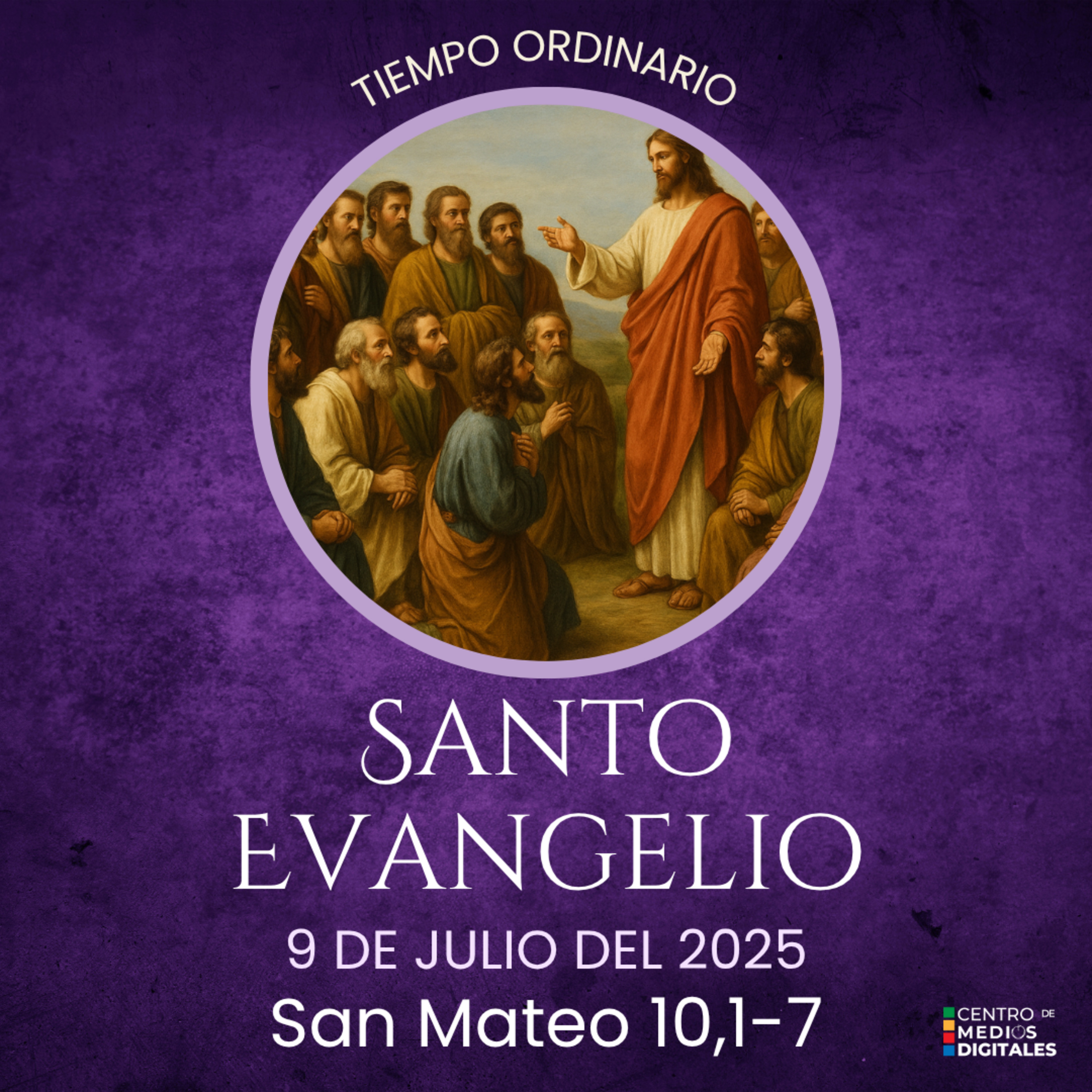 Evangelio del 9 de julio del 2025 según san Mateo 10, 1-7 episode artwork