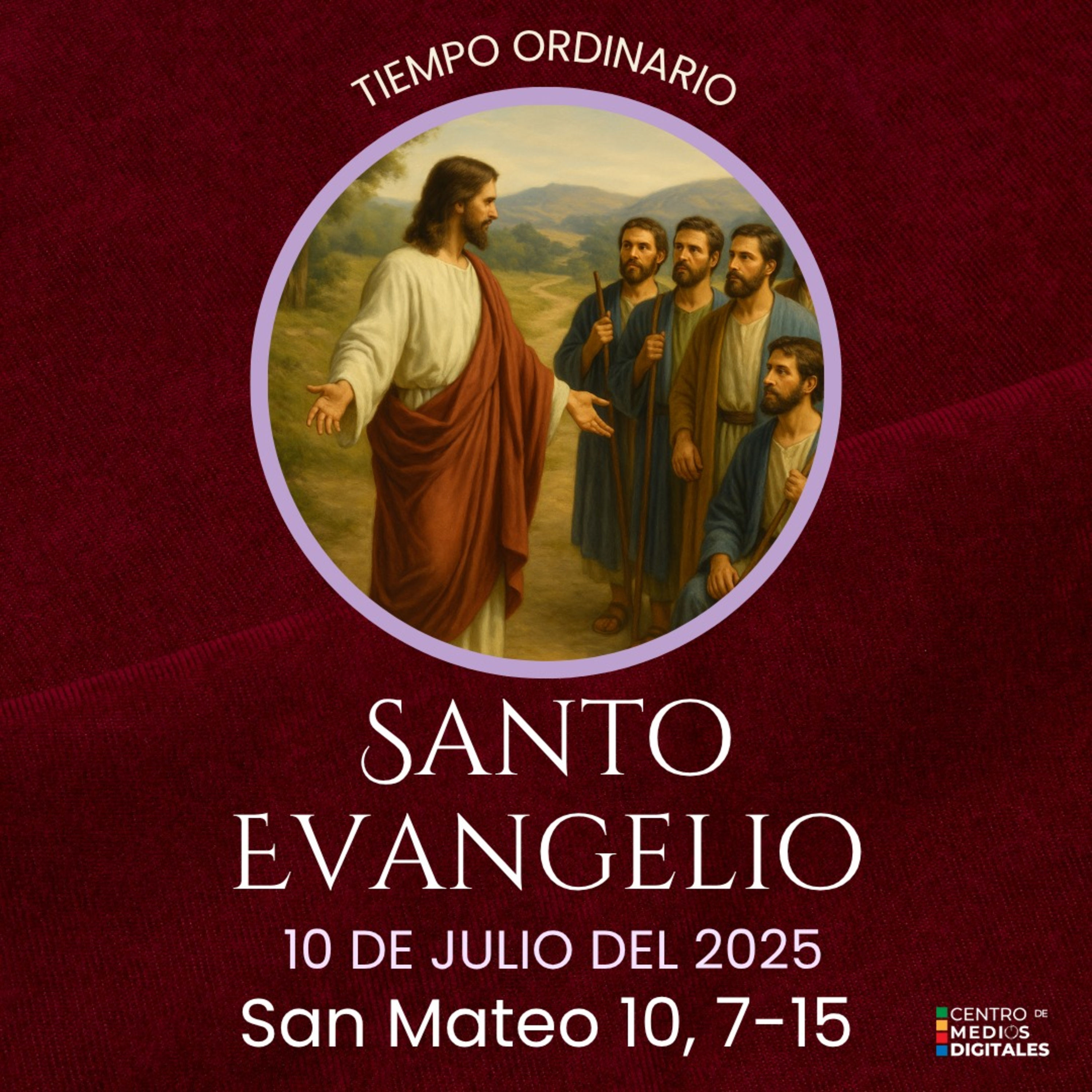 Evangelio del10 de julio del 2025 según Mateo 10, 7-15 episode artwork