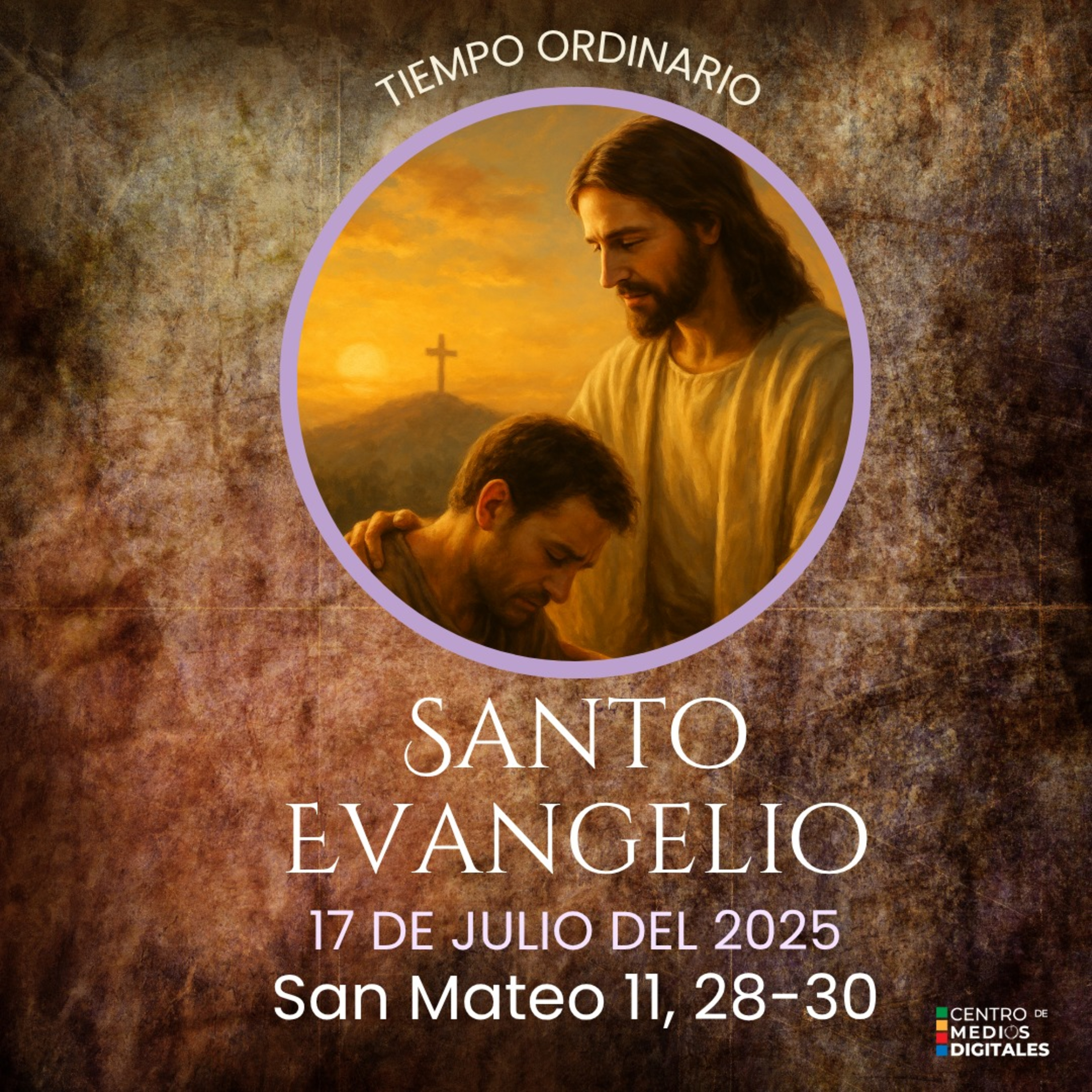 Evangelio del 17 de julio del 2025 según san Mateo 11, 28-30 episode artwork