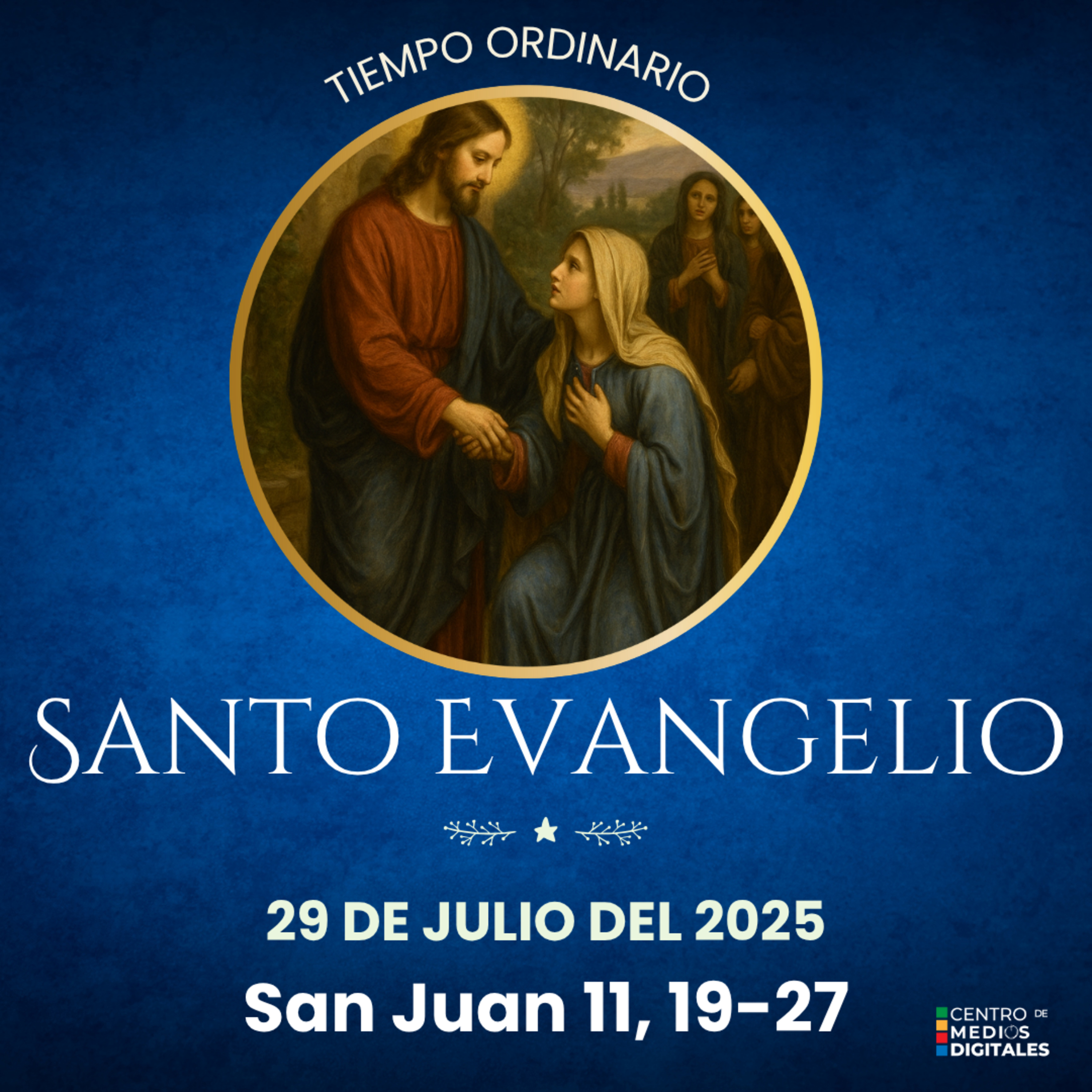 Evangelio del 29 de julio del 2025 según san Juan 11, 19-27 episode artwork
