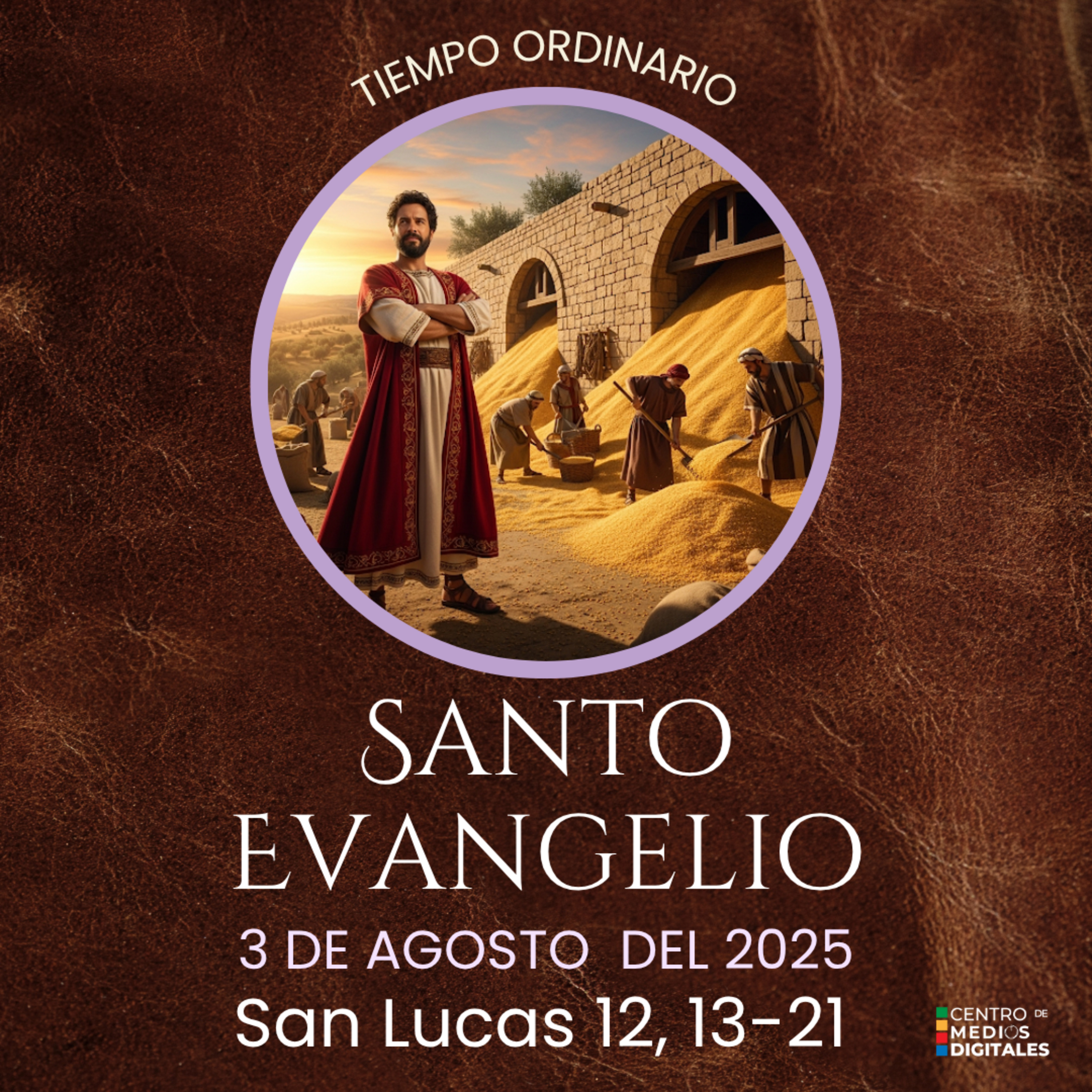 Evangelio del 3 de agosto del 2025 según san Lucas 12, 13-21 episode artwork
