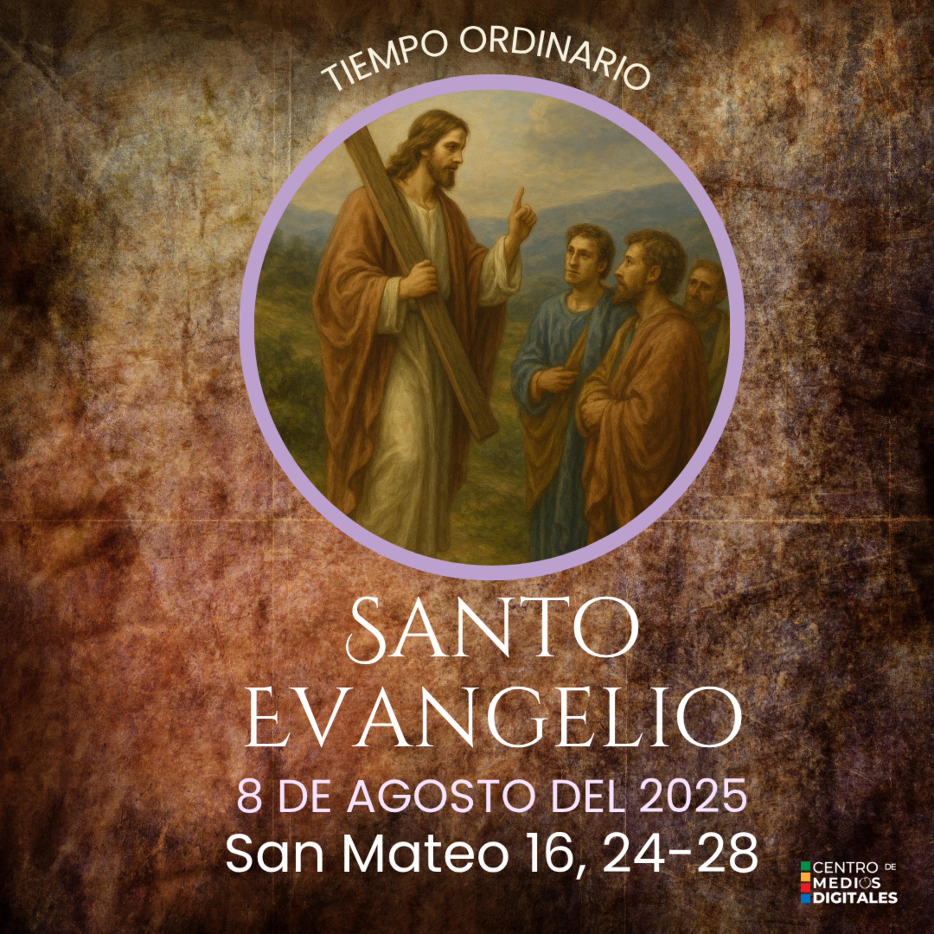 Evangelio del 8 de agosto del 2025 según san Mateo 16, 24-28 episode artwork