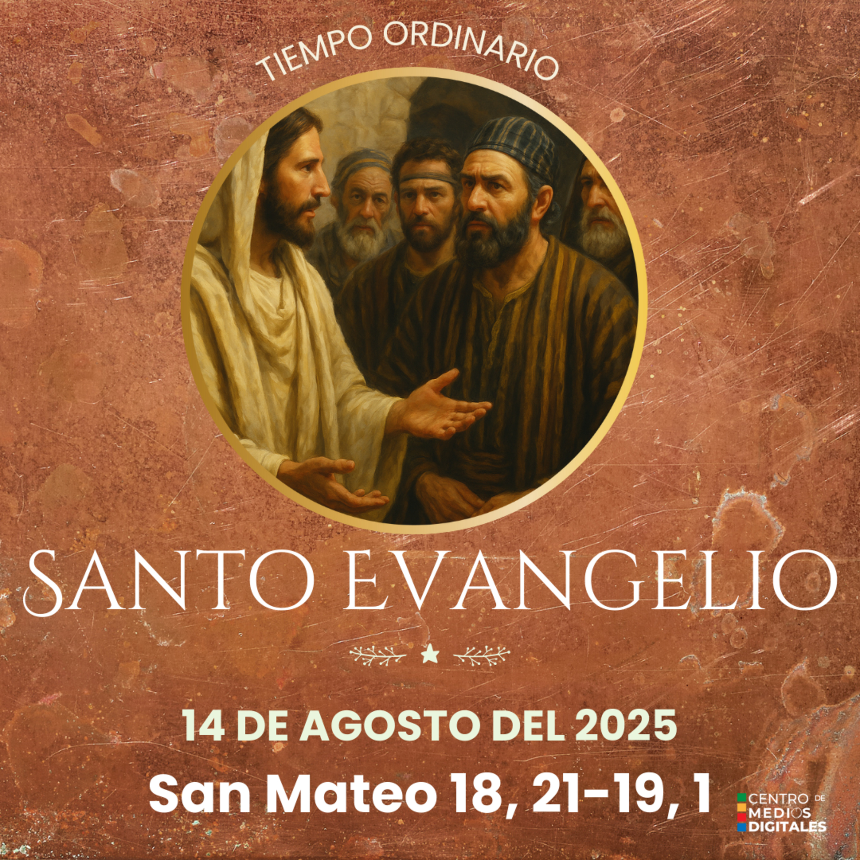 Evangelio del 14 de agosto del 2025 según San Mateo 18, 21 -- 19, 1 episode artwork