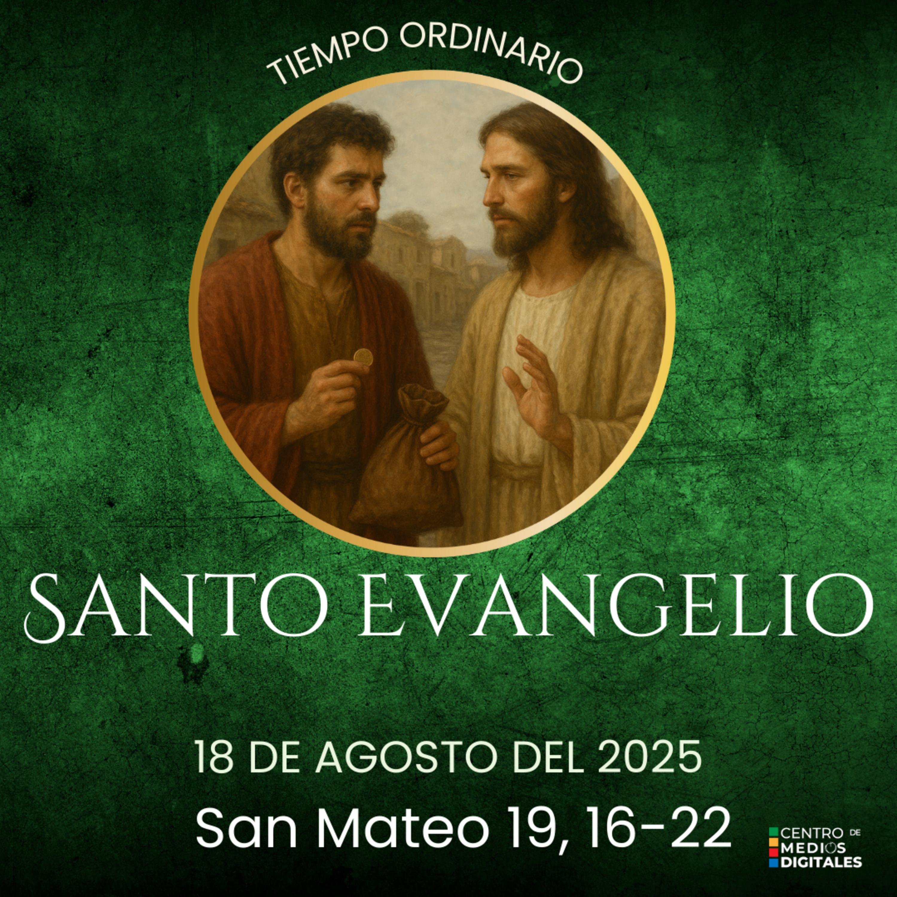 Evangelio del 18 de agosto del 2025 según san Mateo 19, 16-22 episode artwork