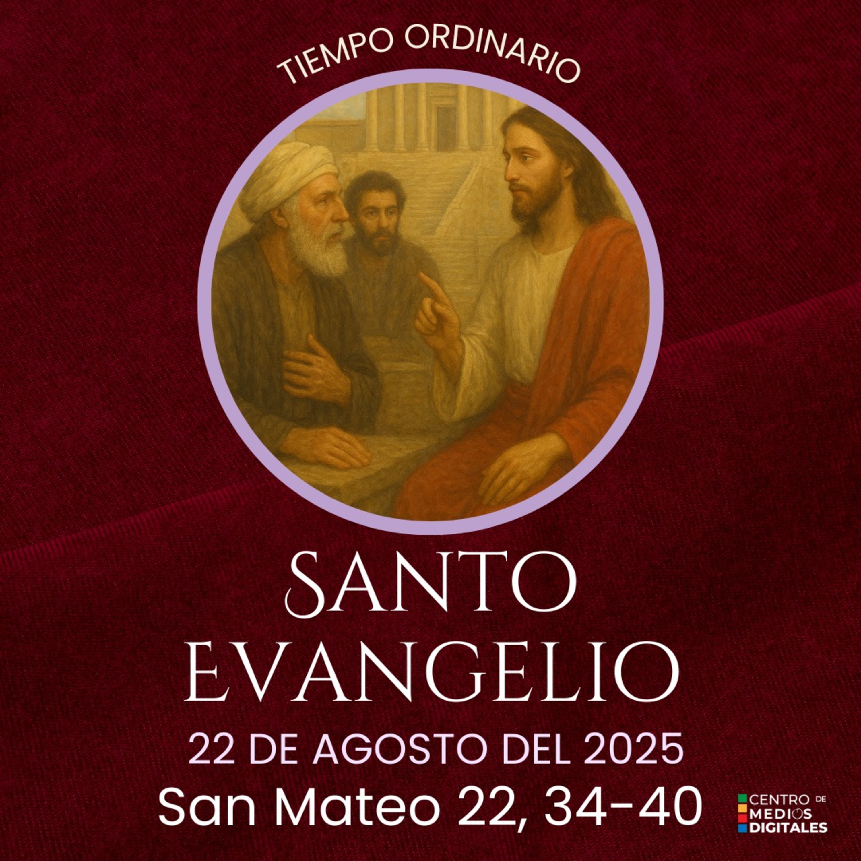 Evangelio del 22 de agosto del 2025 según san Mateo 22, 34-40 episode artwork