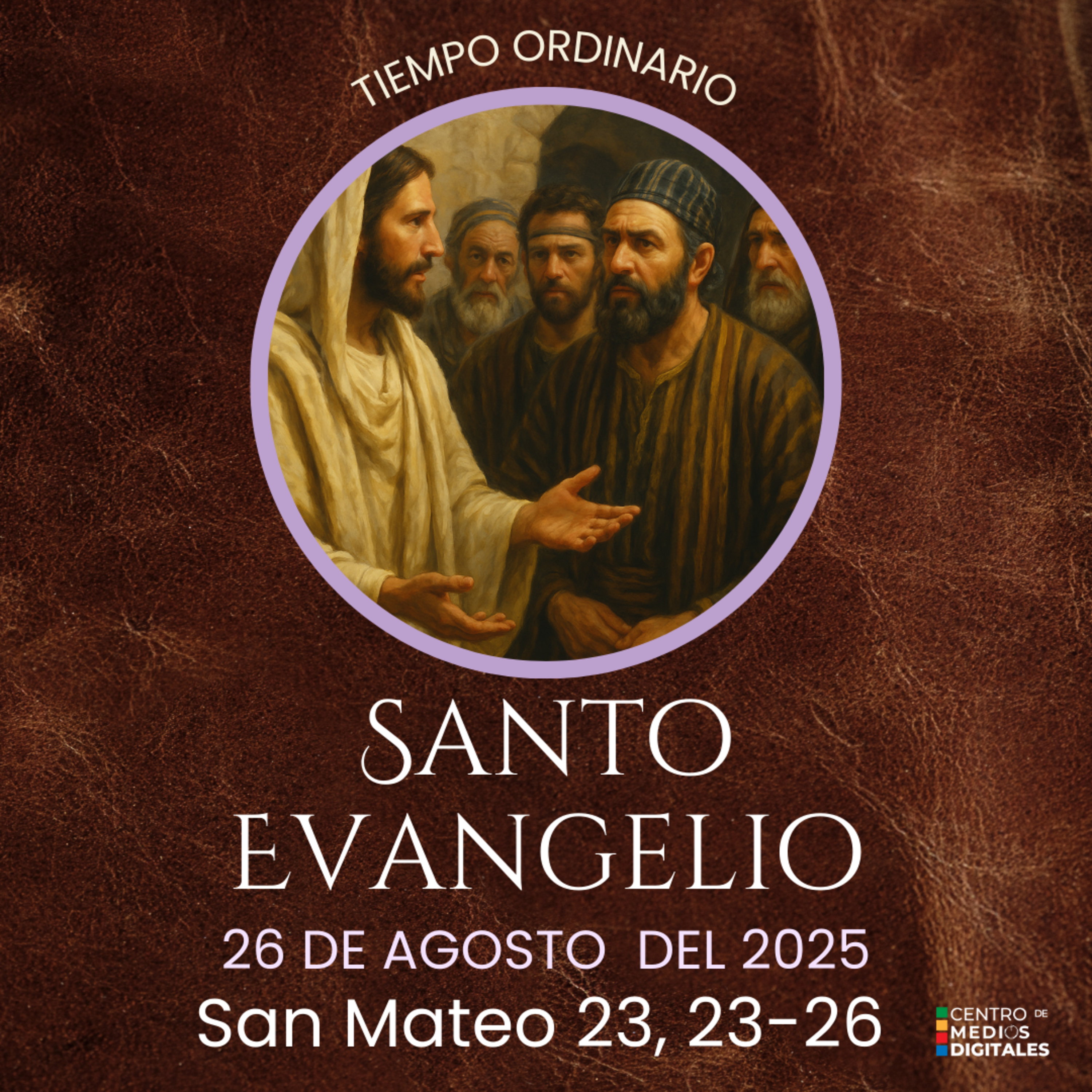 Evangelio del 26 de agosto del 2025 según San Mateo 23, 23-26 episode artwork