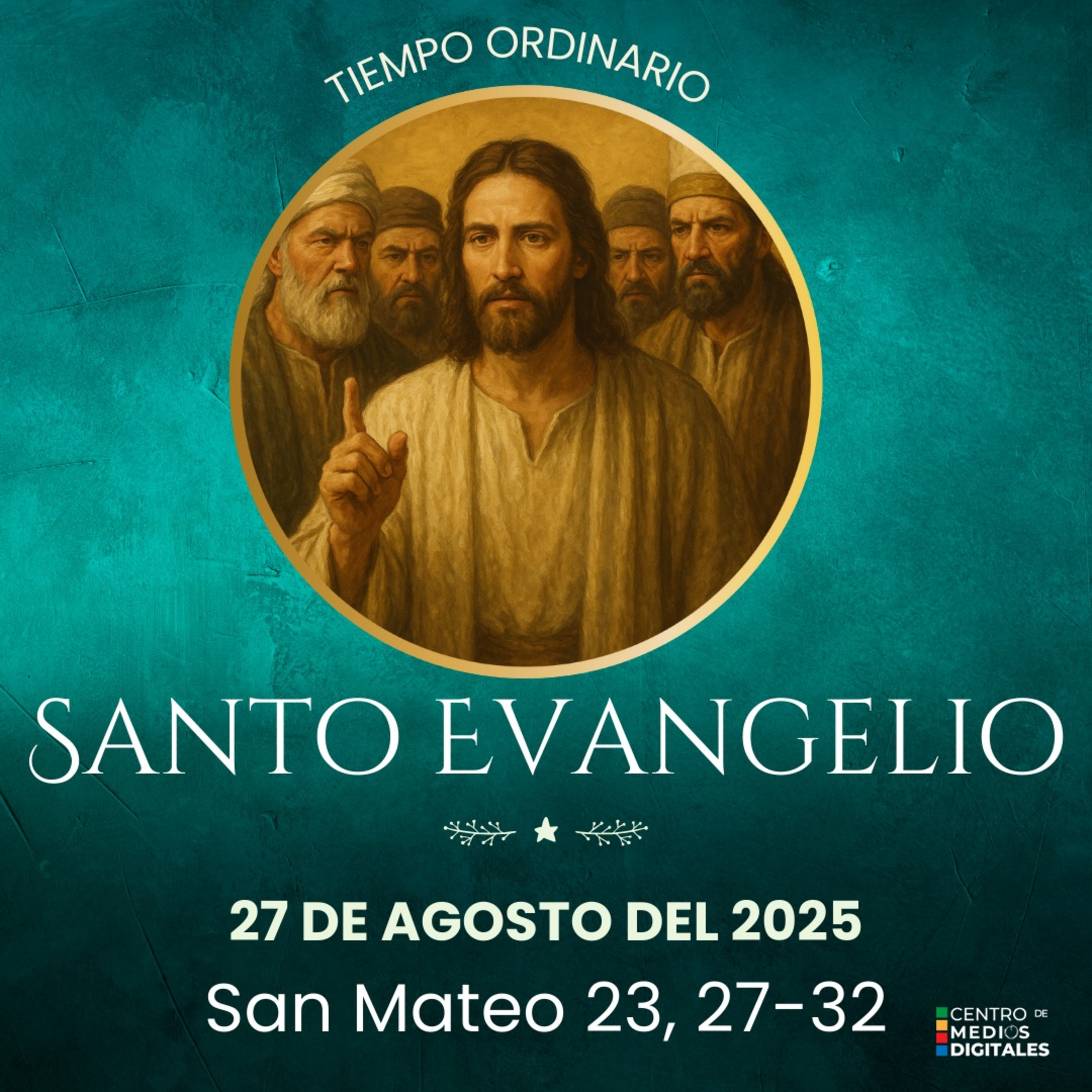 Evangelio del 27 de agosto del 2025 según san Mateo 23, 27-32 episode artwork