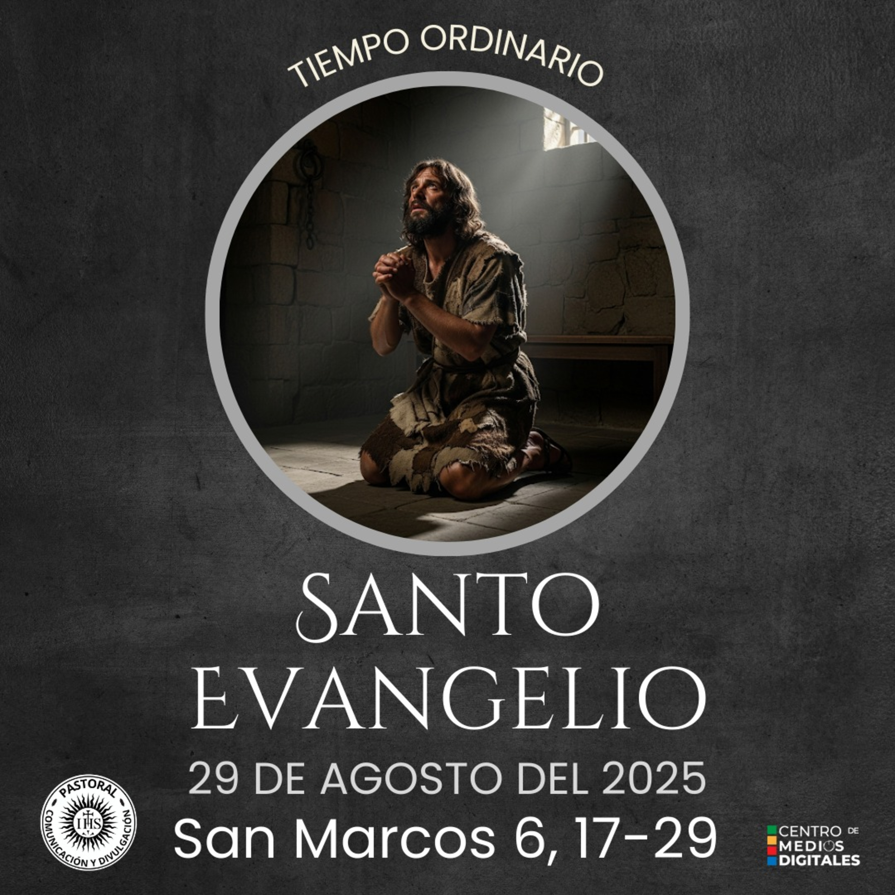 Evangelio del 29 de agosto del 2025 según San Marcos 6, 17-29 episode artwork